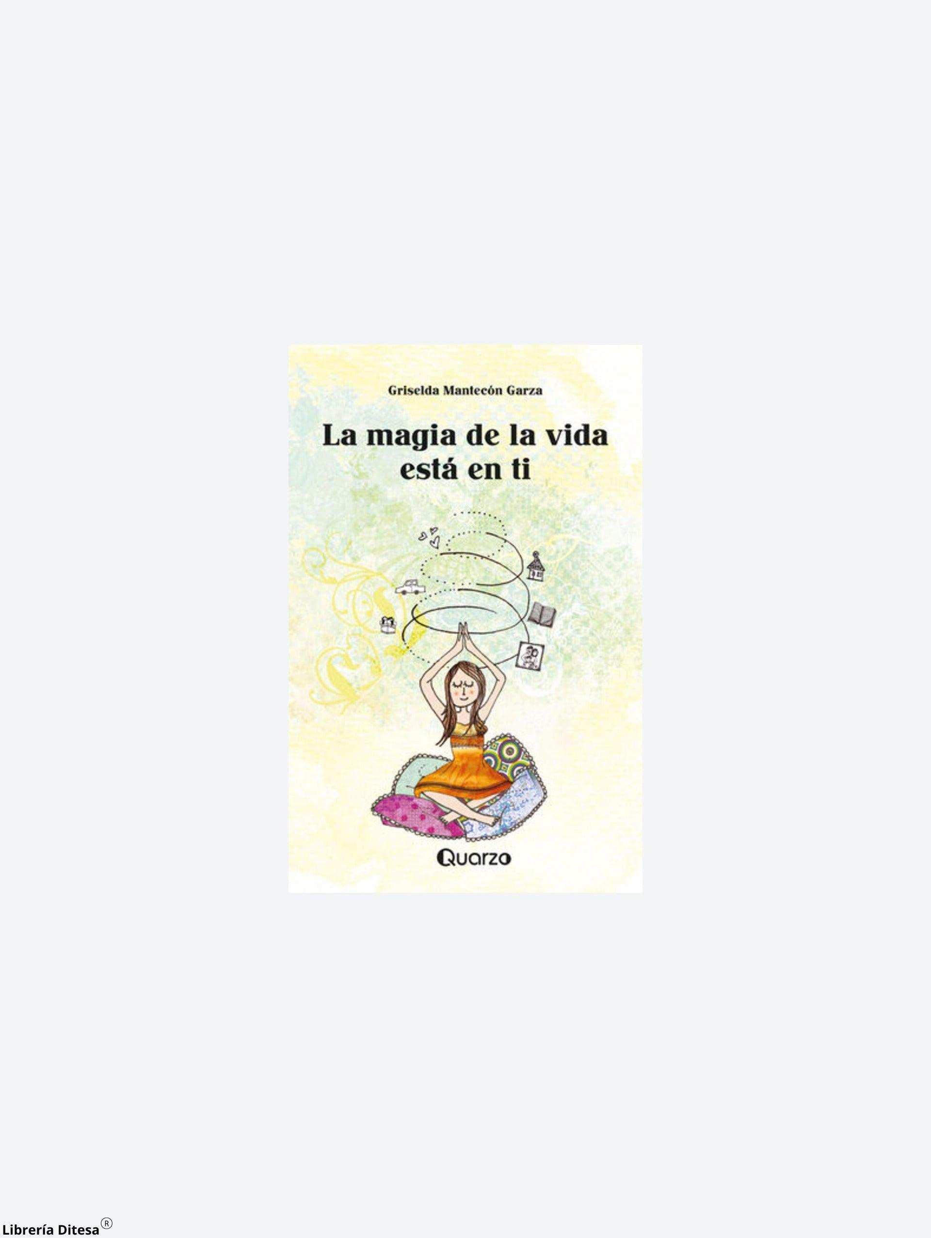 La Magia De La Vida Esta En Ti - Librería Ditesa