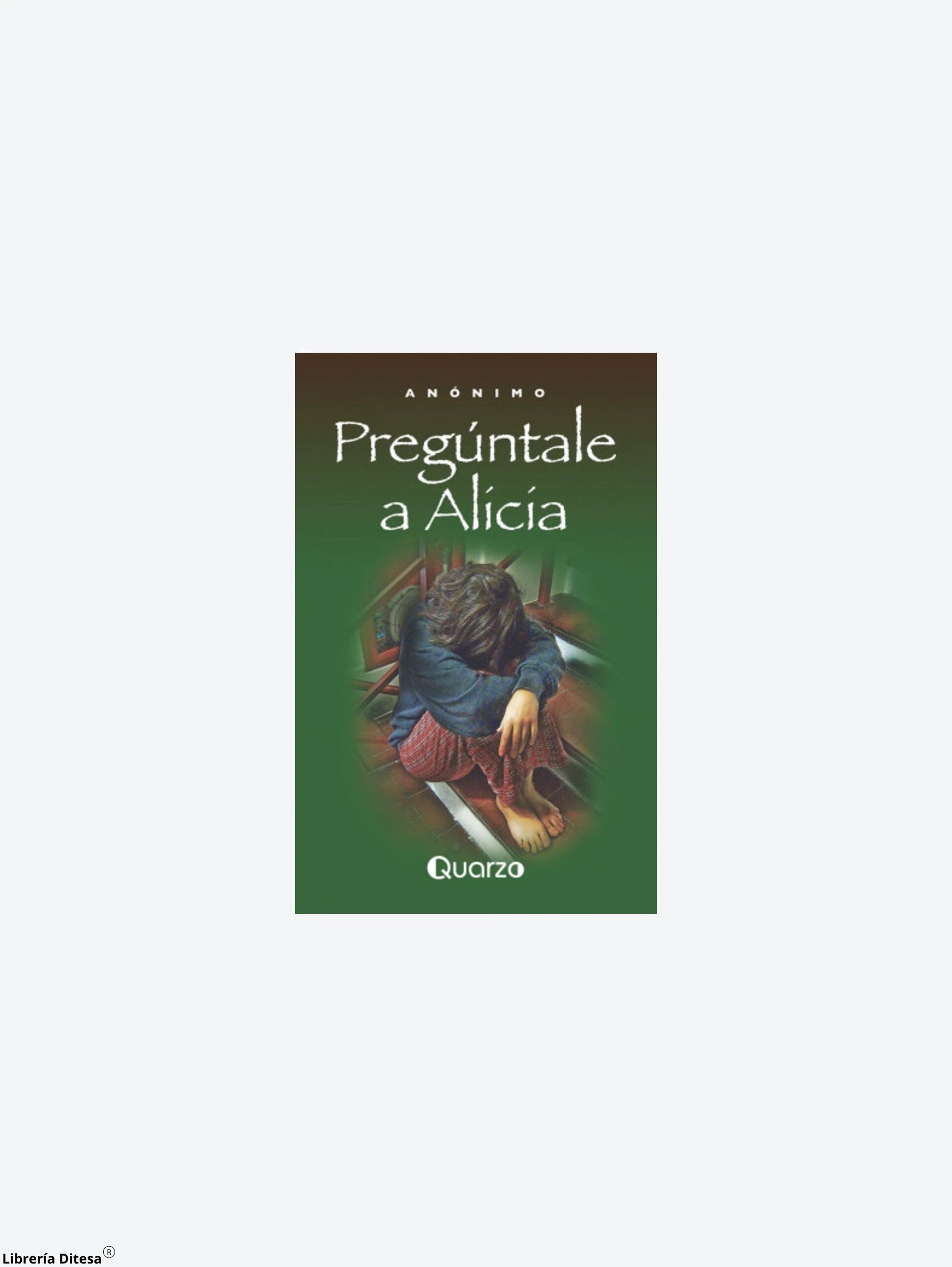 Preguntale A Alicia by Lectorum