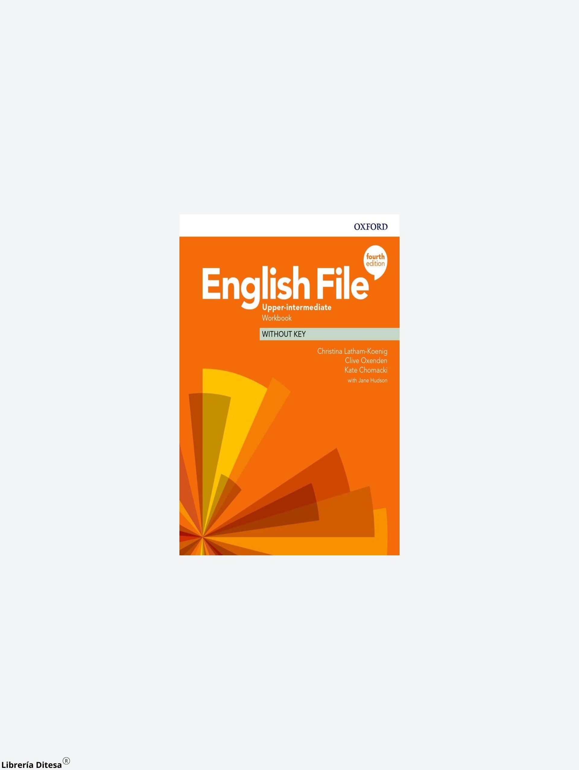 English File 4E Upper Intermediate Wb Without Key - Librería Ditesa