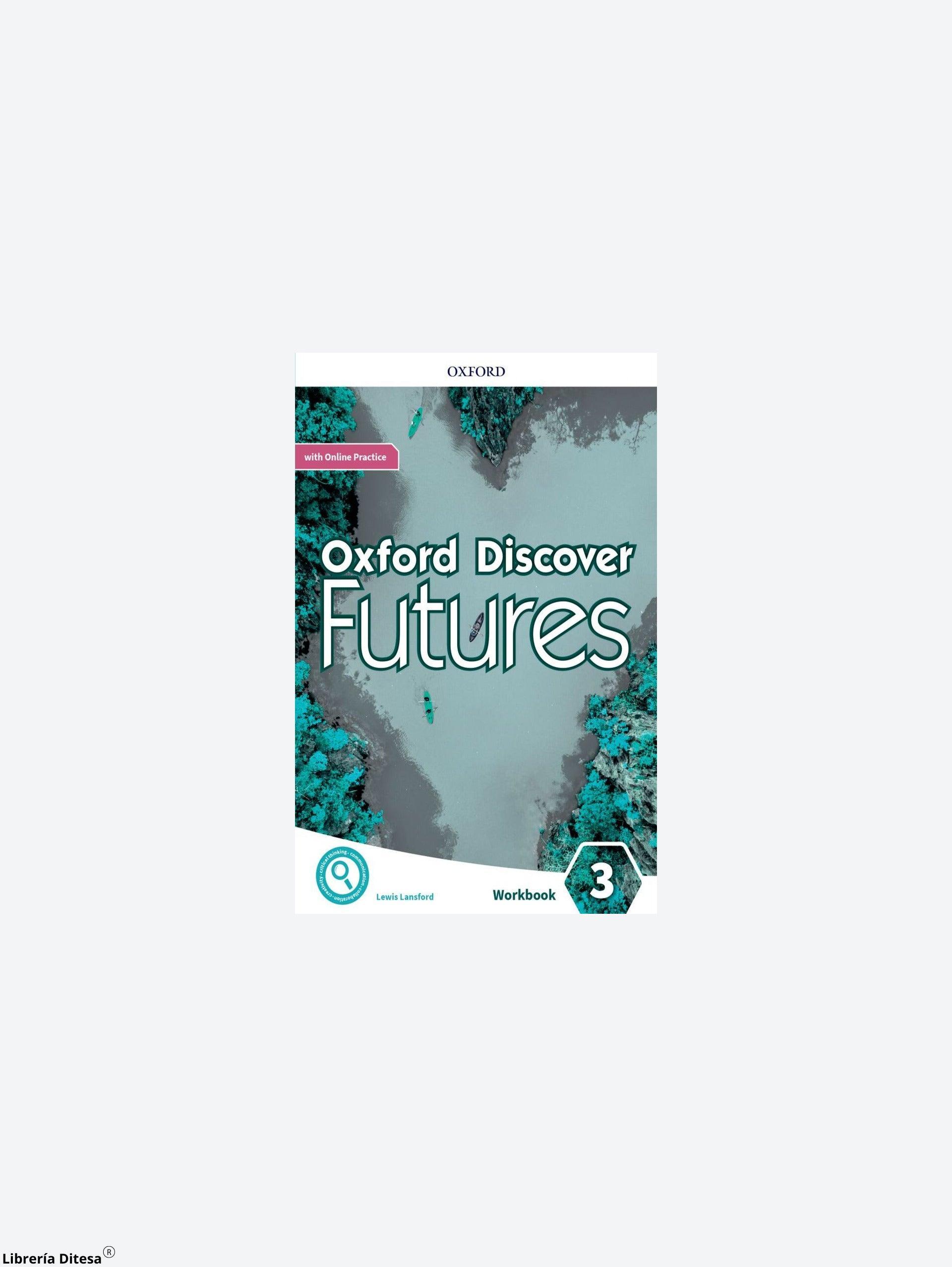 Oxford Discover Futures 3 Wb W/Online Practice Pack - Librería Ditesa