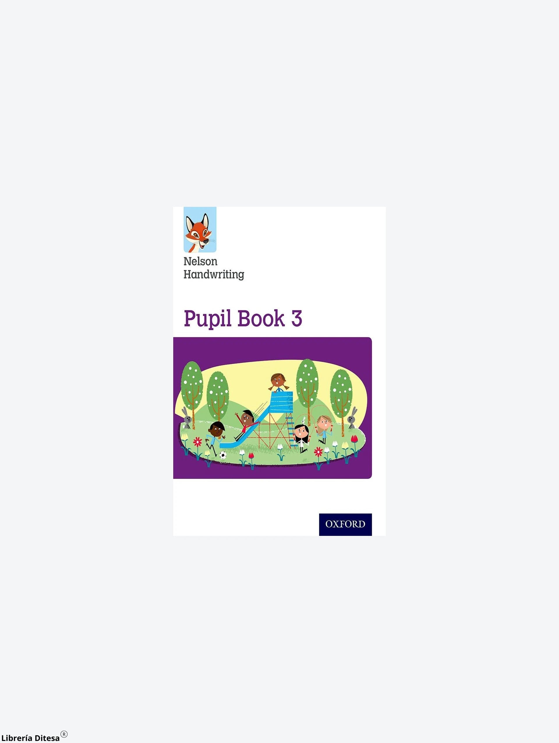 Nelson Handwriting Pupil Book 3 by Oxford