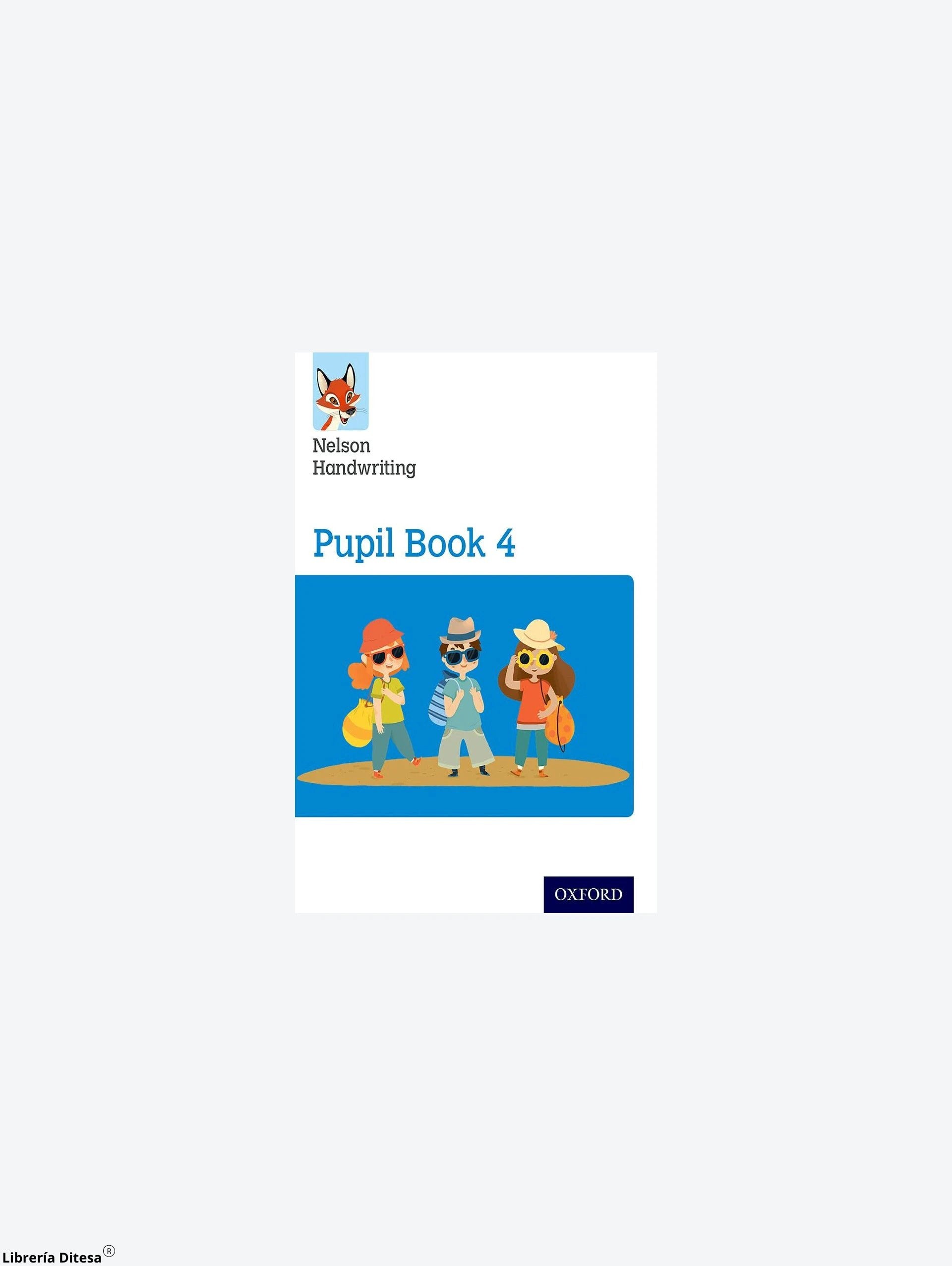 Nelson Handwriting Pupil Book 4 by Oxford