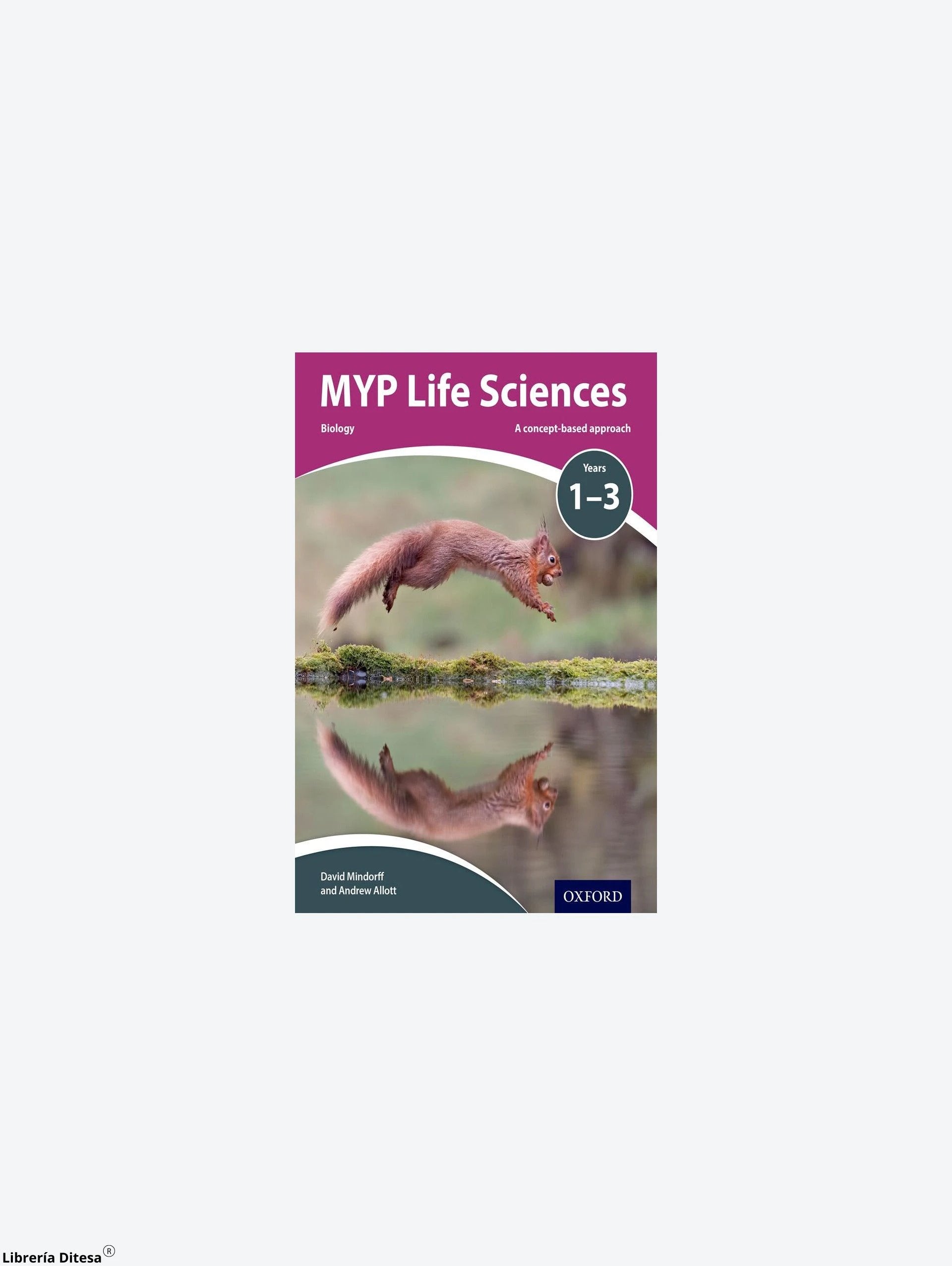 Myp Life Sciences 1-3 A Concept Based Approach Sb by Oxford