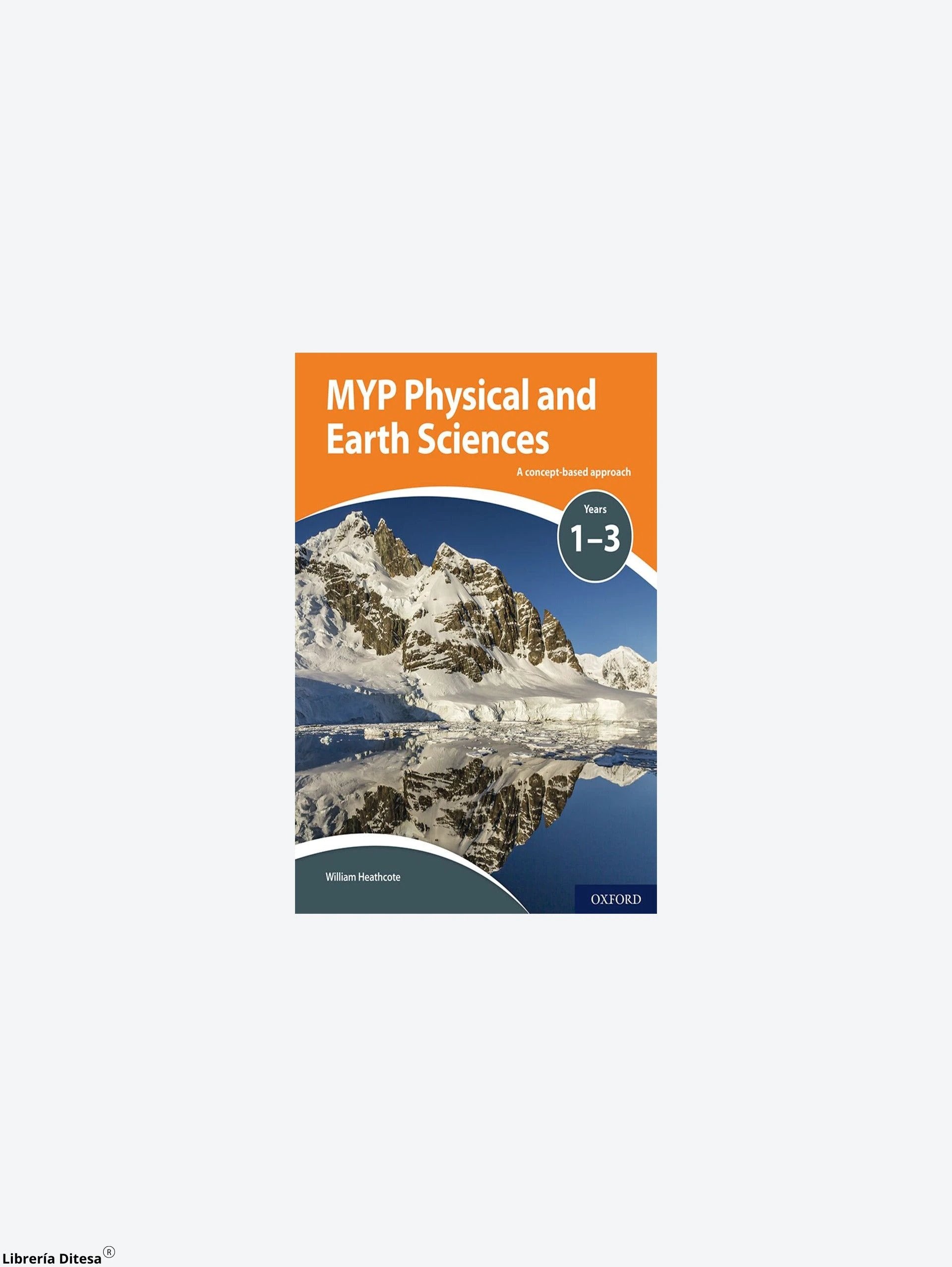 Myp Physical And Earth Sciences 1-3 Sb by Oxford