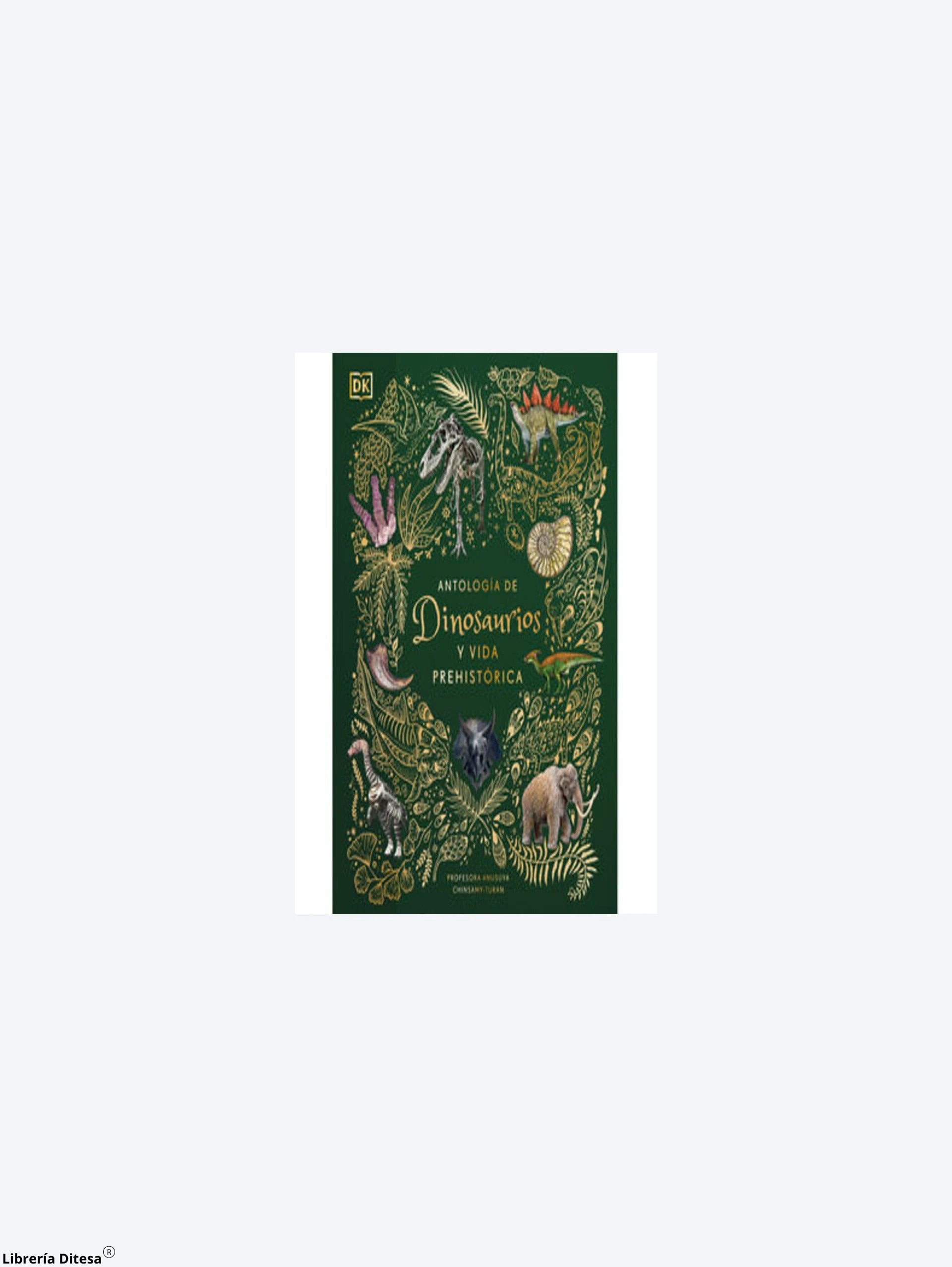 Antologia De Dinosaurios Y Vida Prehisto by Orc