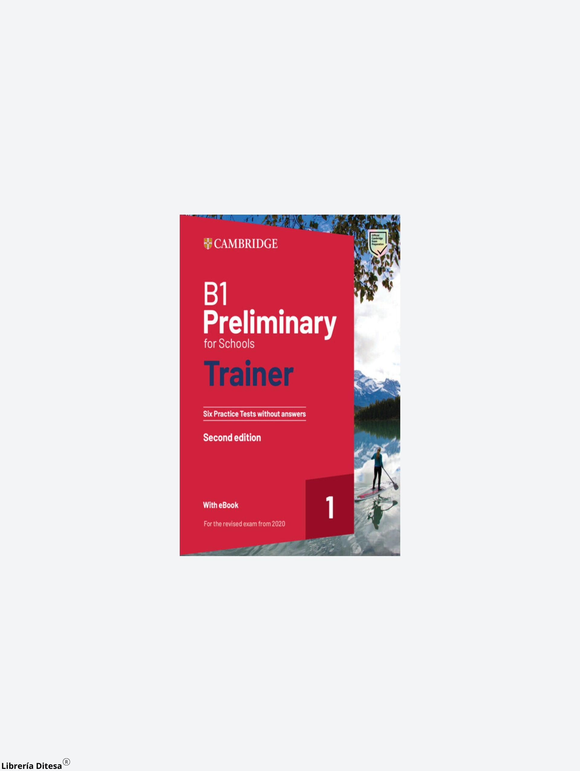 B1 Preliminary For Schools Trainer 1 For The Revised 2020 Exam - Librería Ditesa