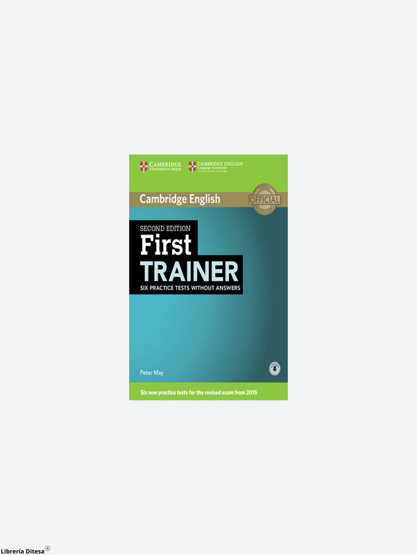 First Trainer 2Ed Six Practice Tests Without Answers With Audio