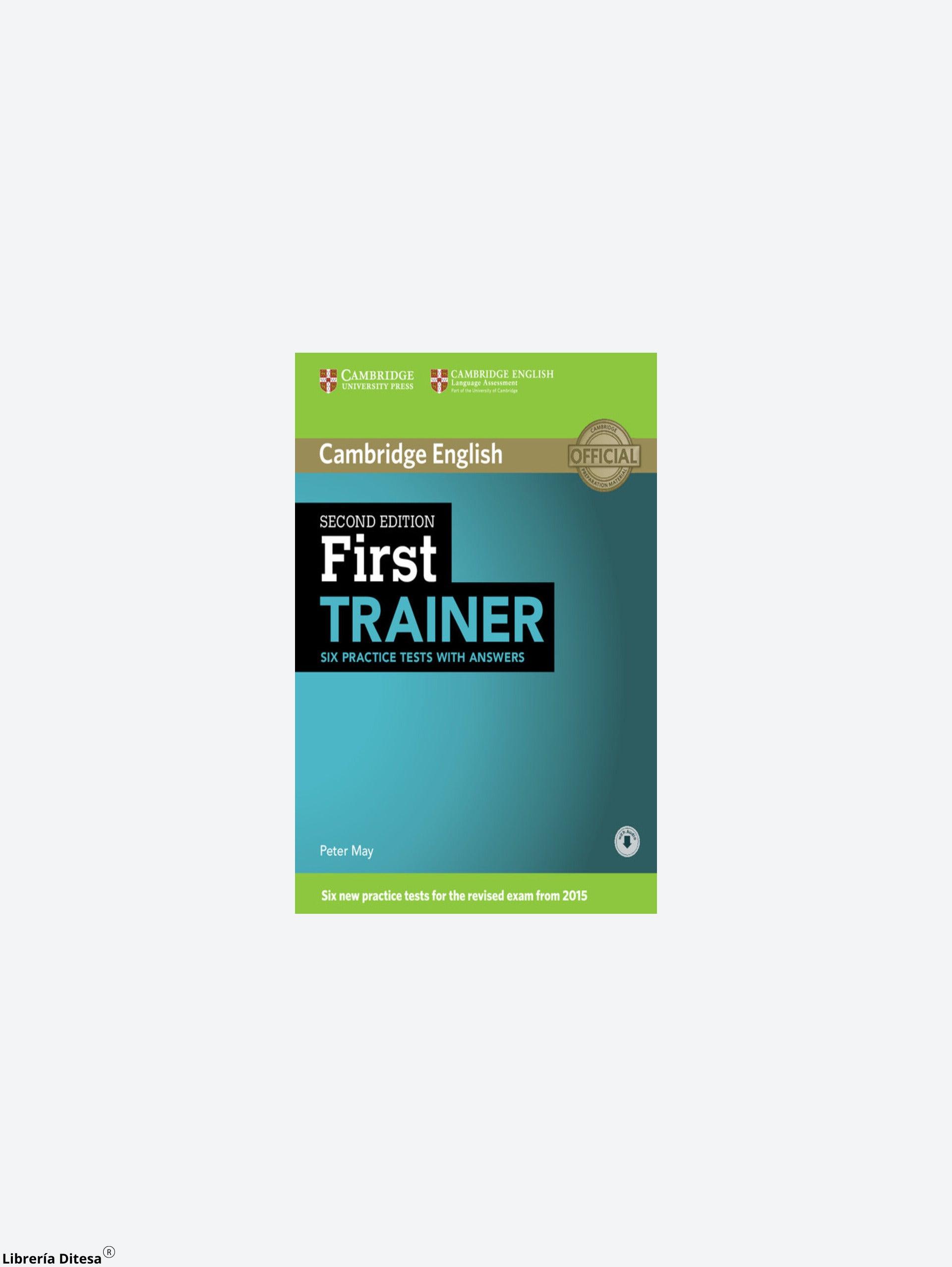 First Trainer 2Ed Six Practice Tests With Answers With Audio - Librería Ditesa