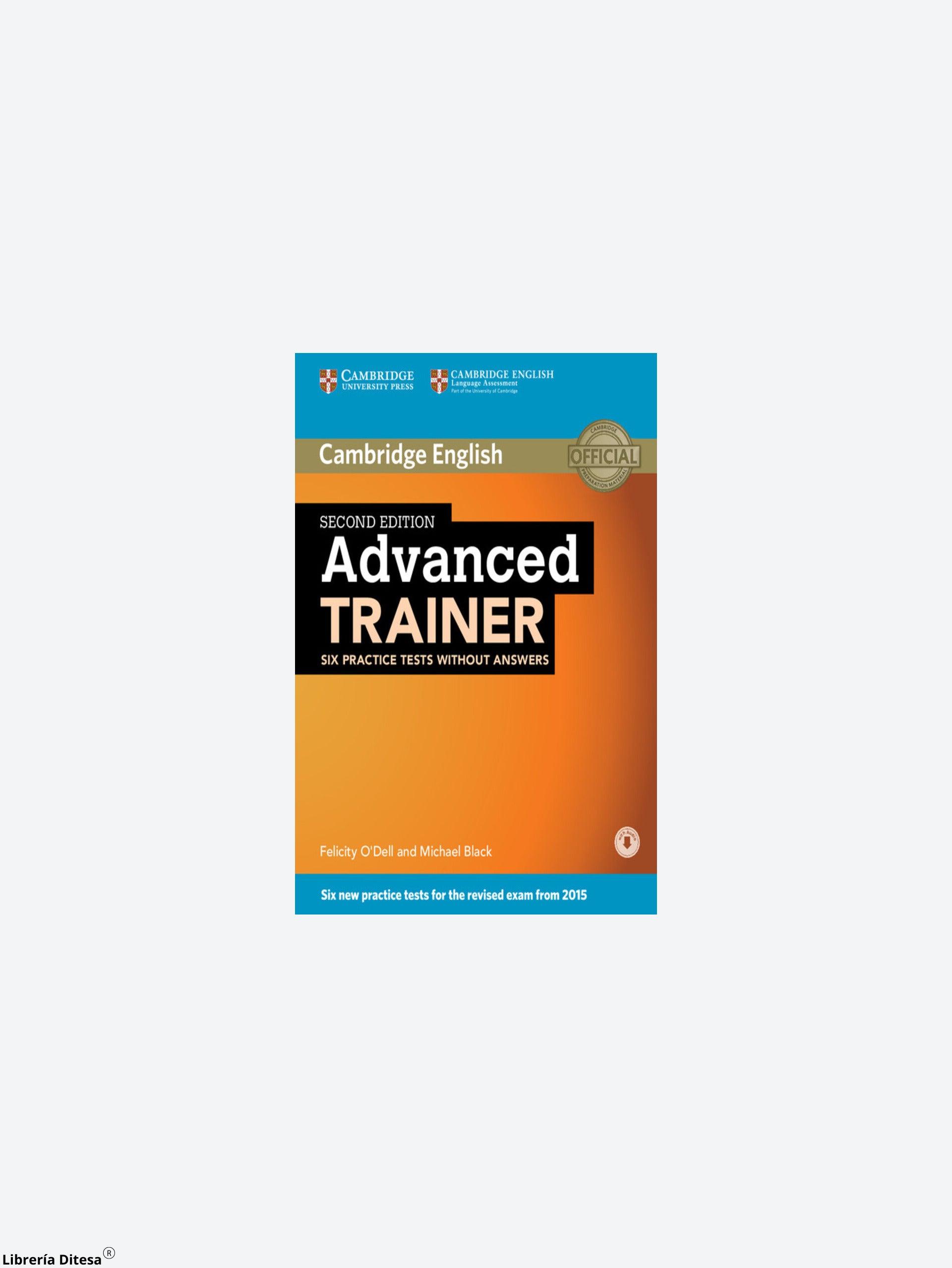 Advanced Trainer Six Practice Tests Without Answers - Librería Ditesa