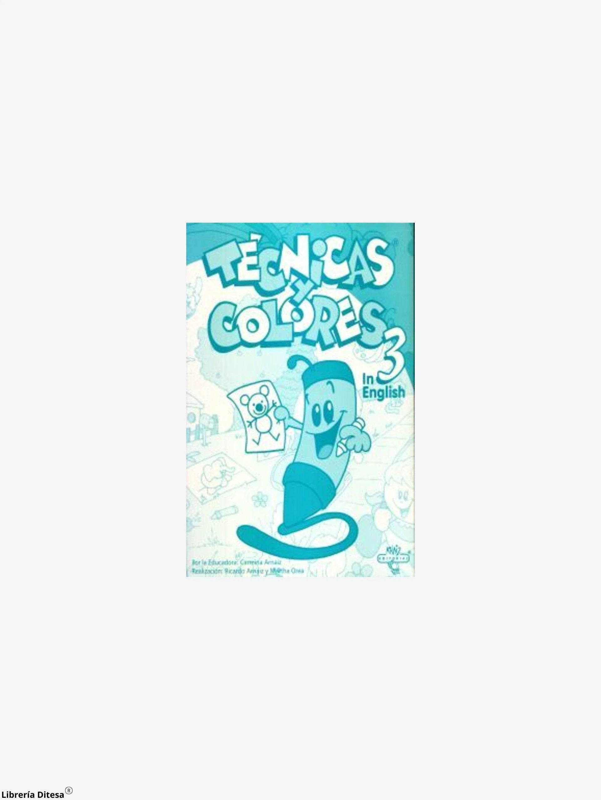 Tecnicas Y Colores 3 In English by Arnaiz