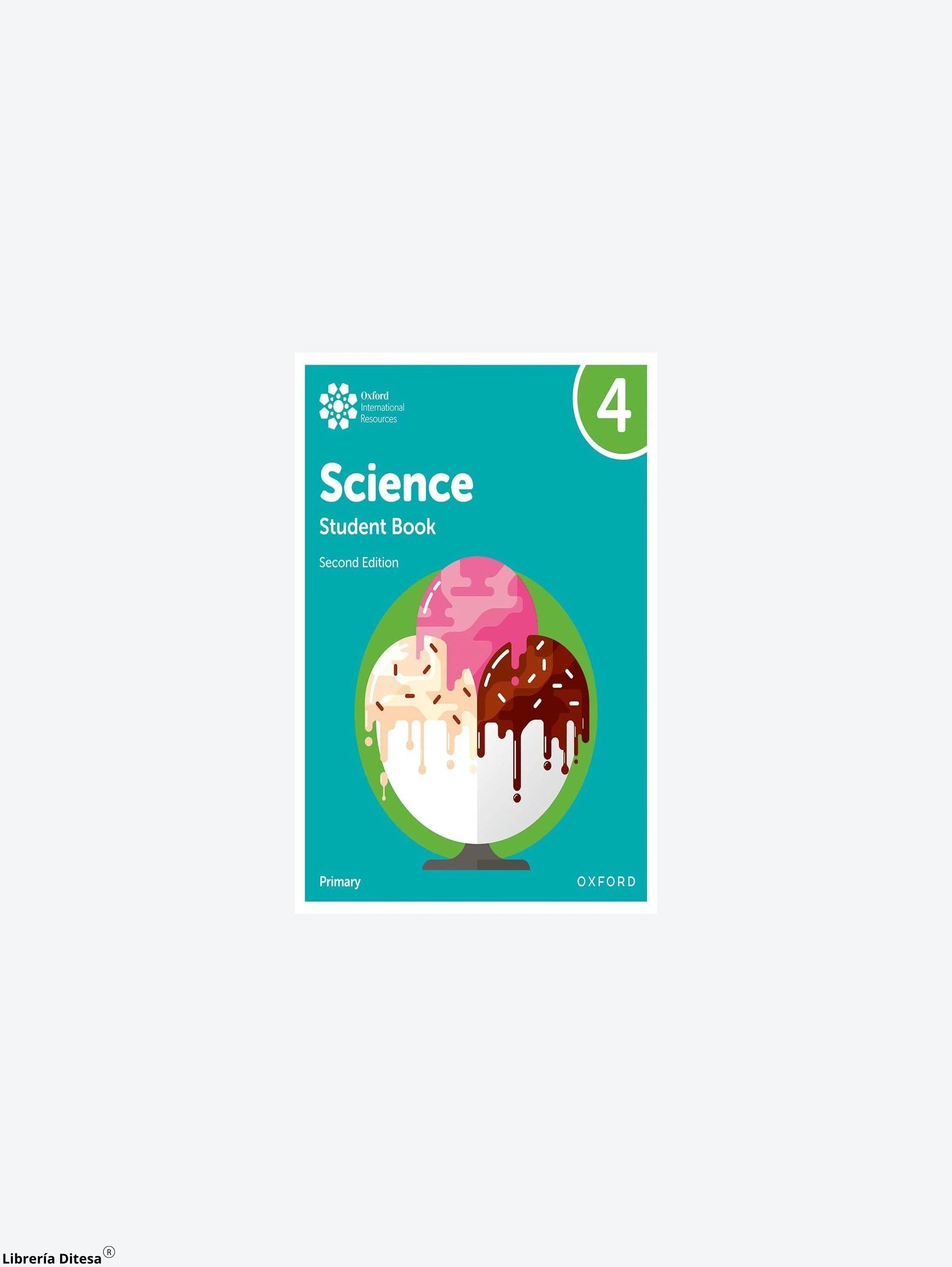 Oxford International Primary Science 2E Sb 4 by Oxford