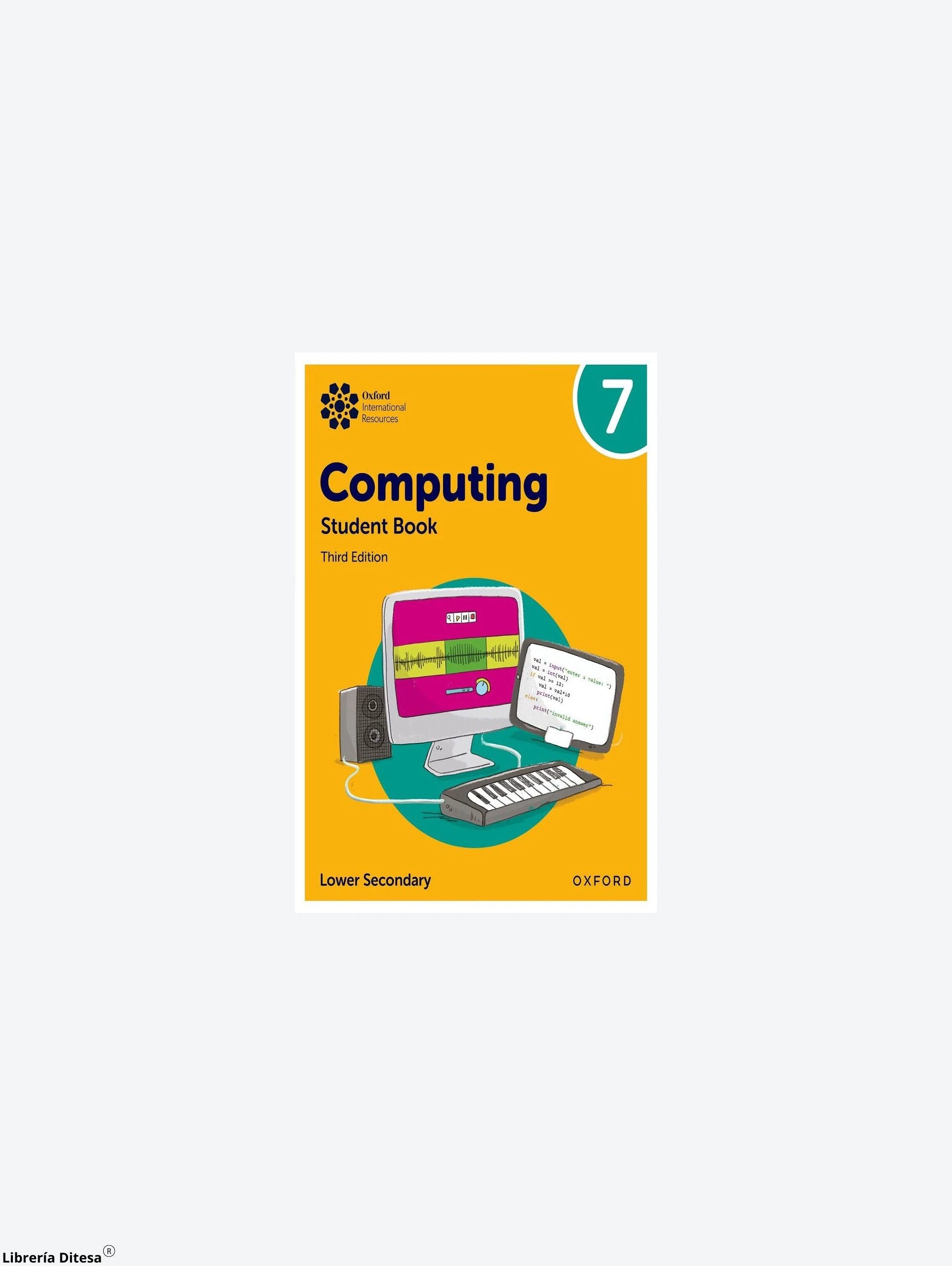Oxford International Lower Secondary Computing Student Book 7 3Rd Ed by Oxford