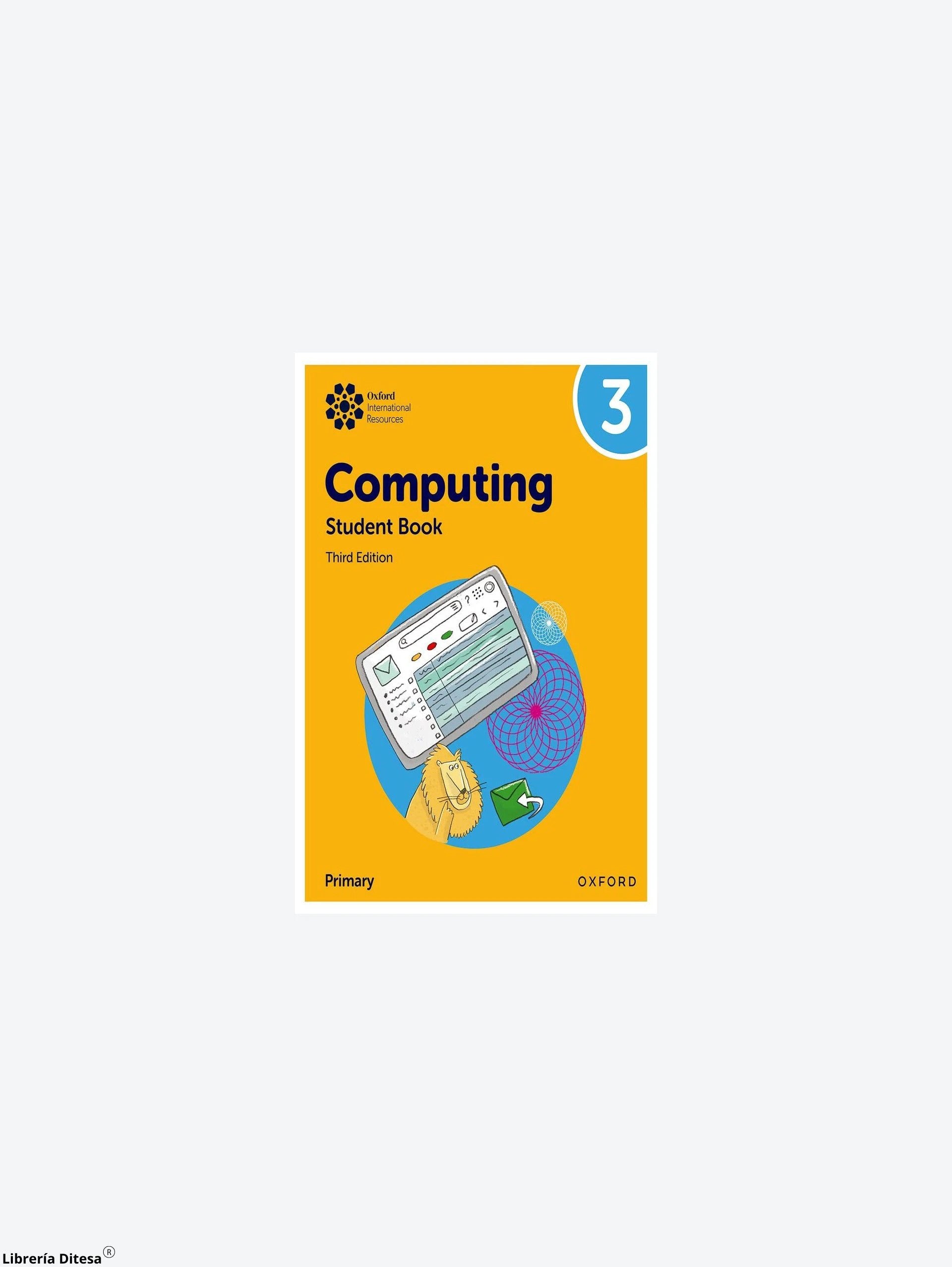 Oxford International Primary Computing 3E Sb 3 by Oxford