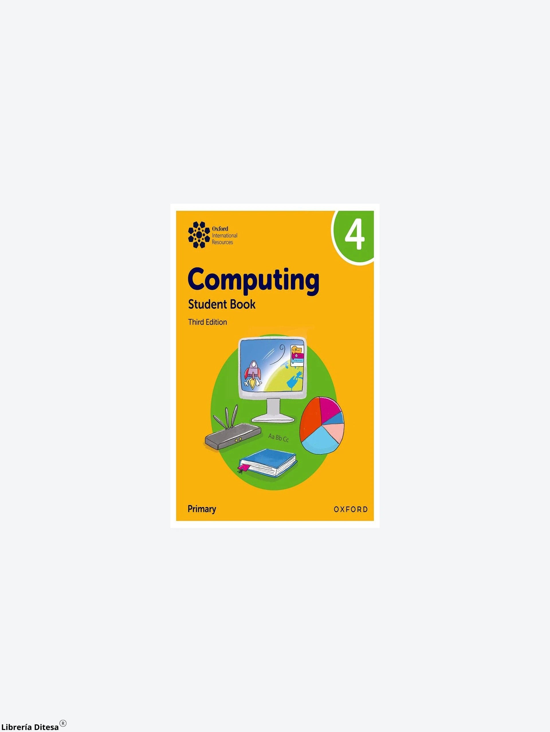 Oxford International Primary Computing 3E Sb 4 by Oxford