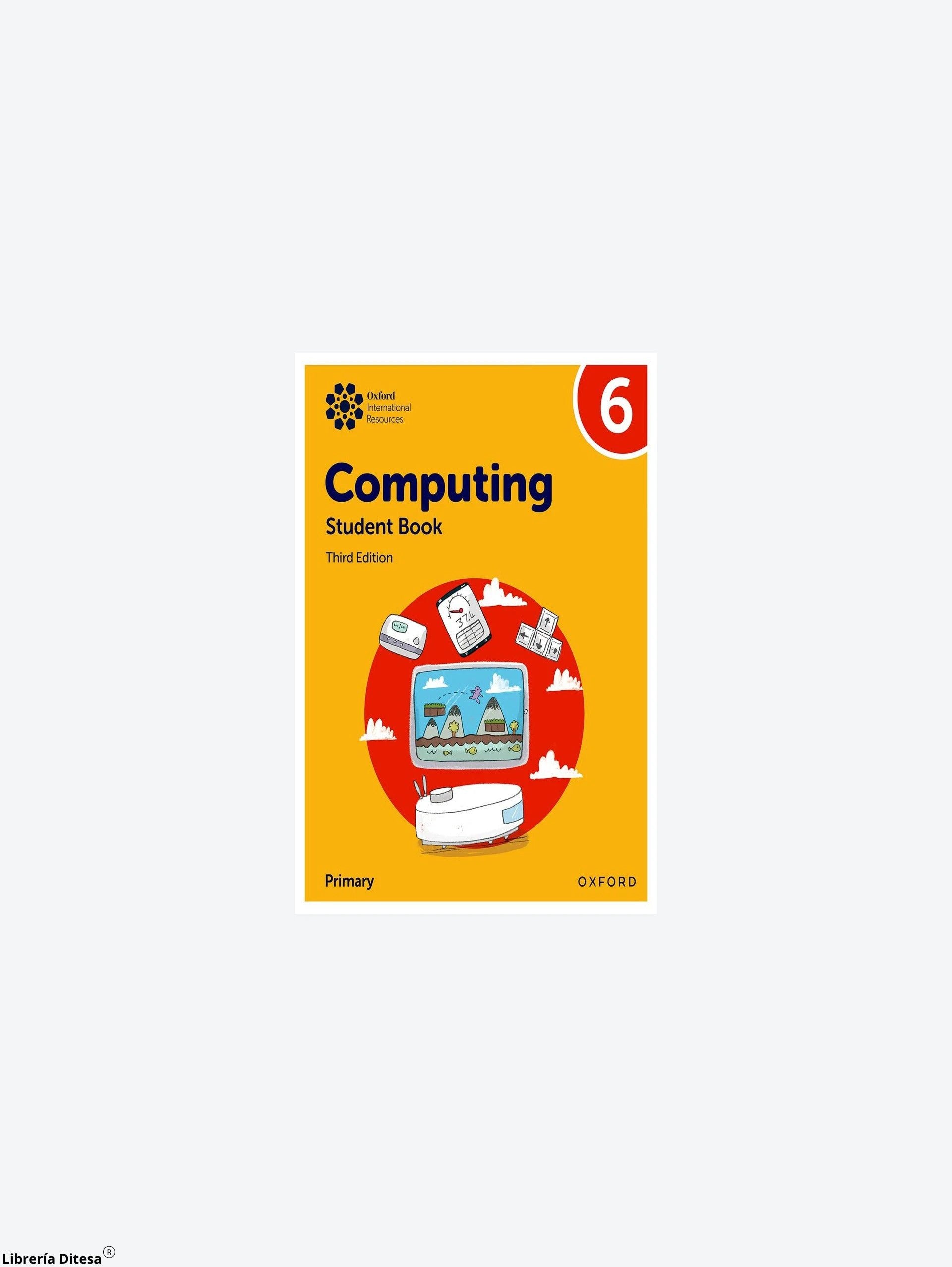 Oxford International Primary Computing 3E Sb 6 by Oxford