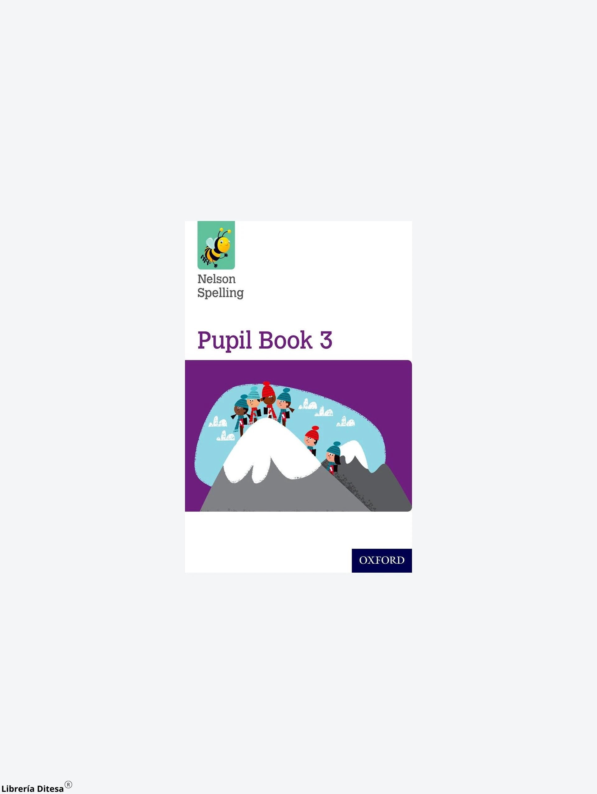 Nelson Spelling Pupil Book 3 by Oxford