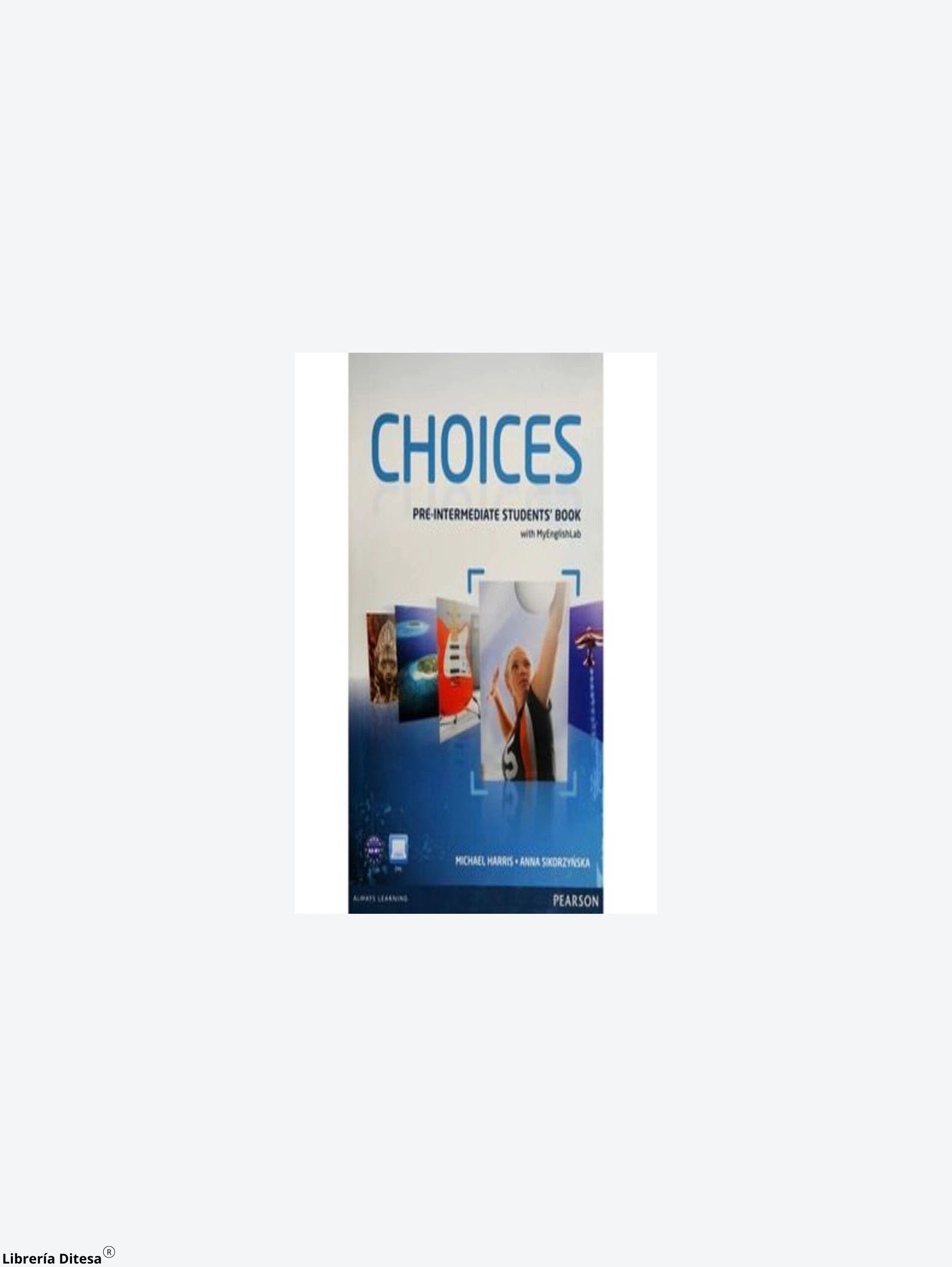 Choices Pre Intermediate Std by Pearson Elt