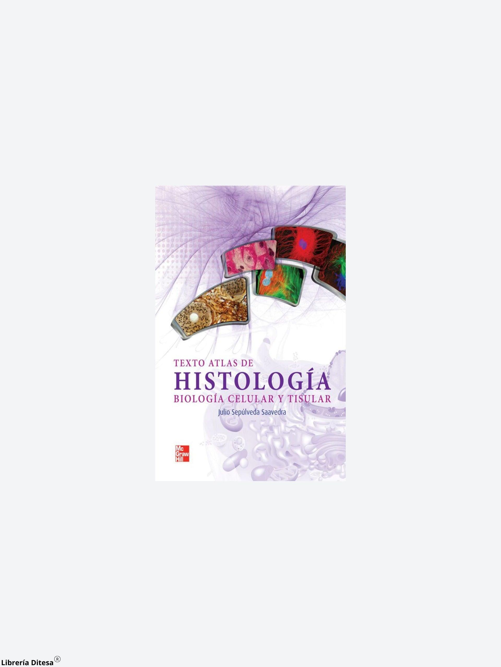 Texto Atlas De Histologia Biologia Celular Y Tisula - Librería Ditesa