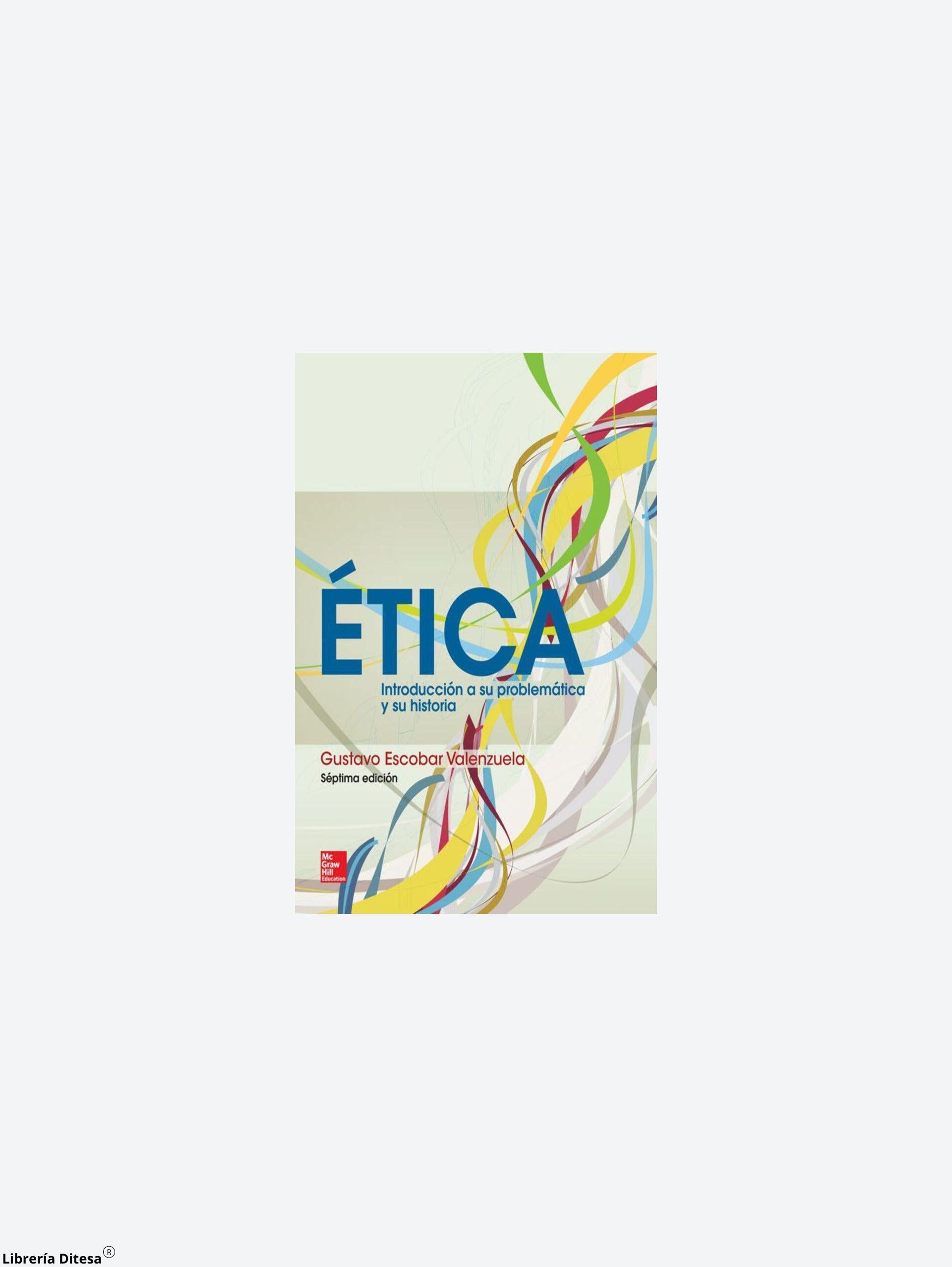 Etica Introduccion A Su Problematica Y Su Historia - Librería Ditesa