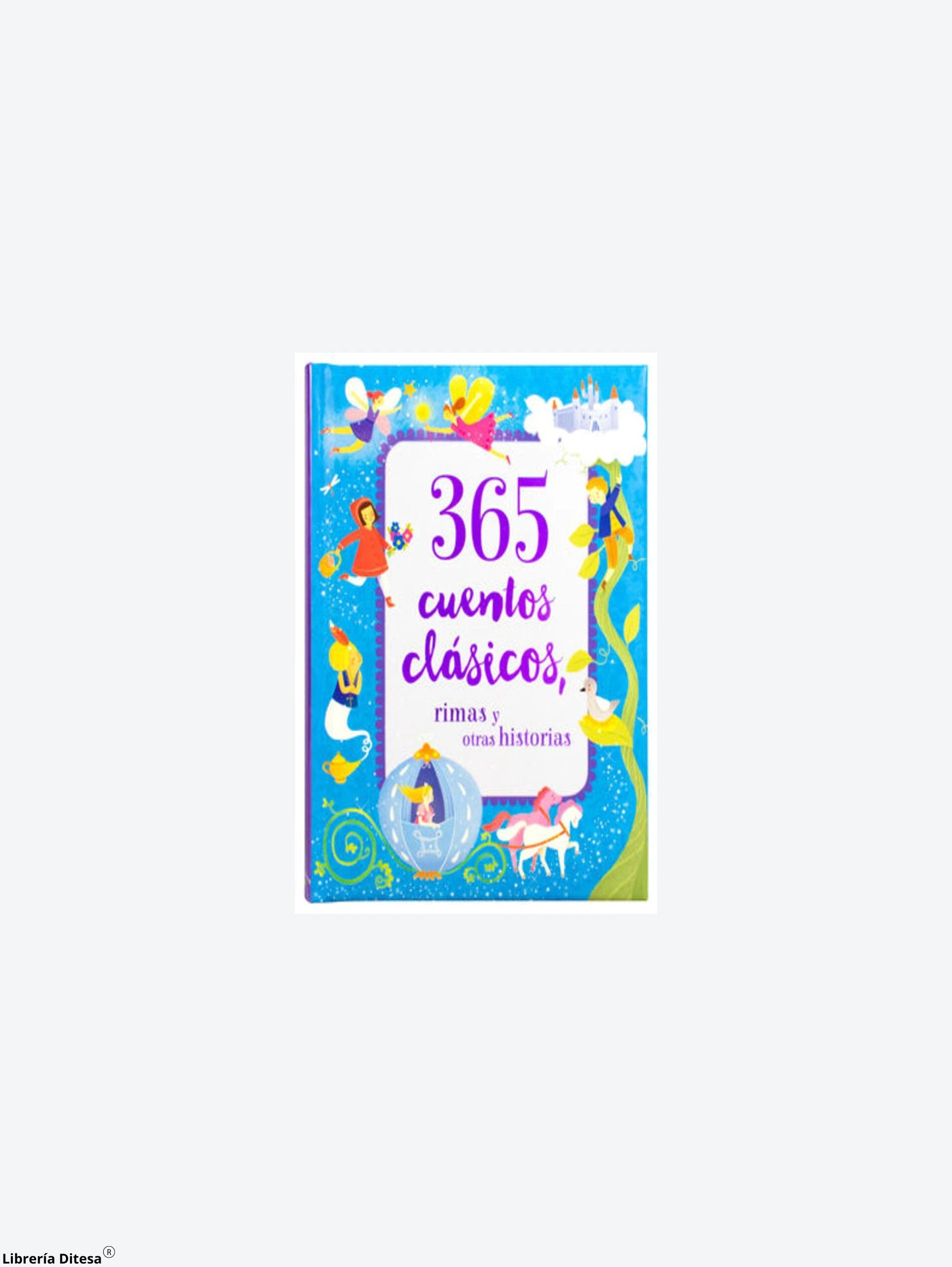 365 Cuentos Clasicos Rimas Y Otras Histo by Advanced Marketing