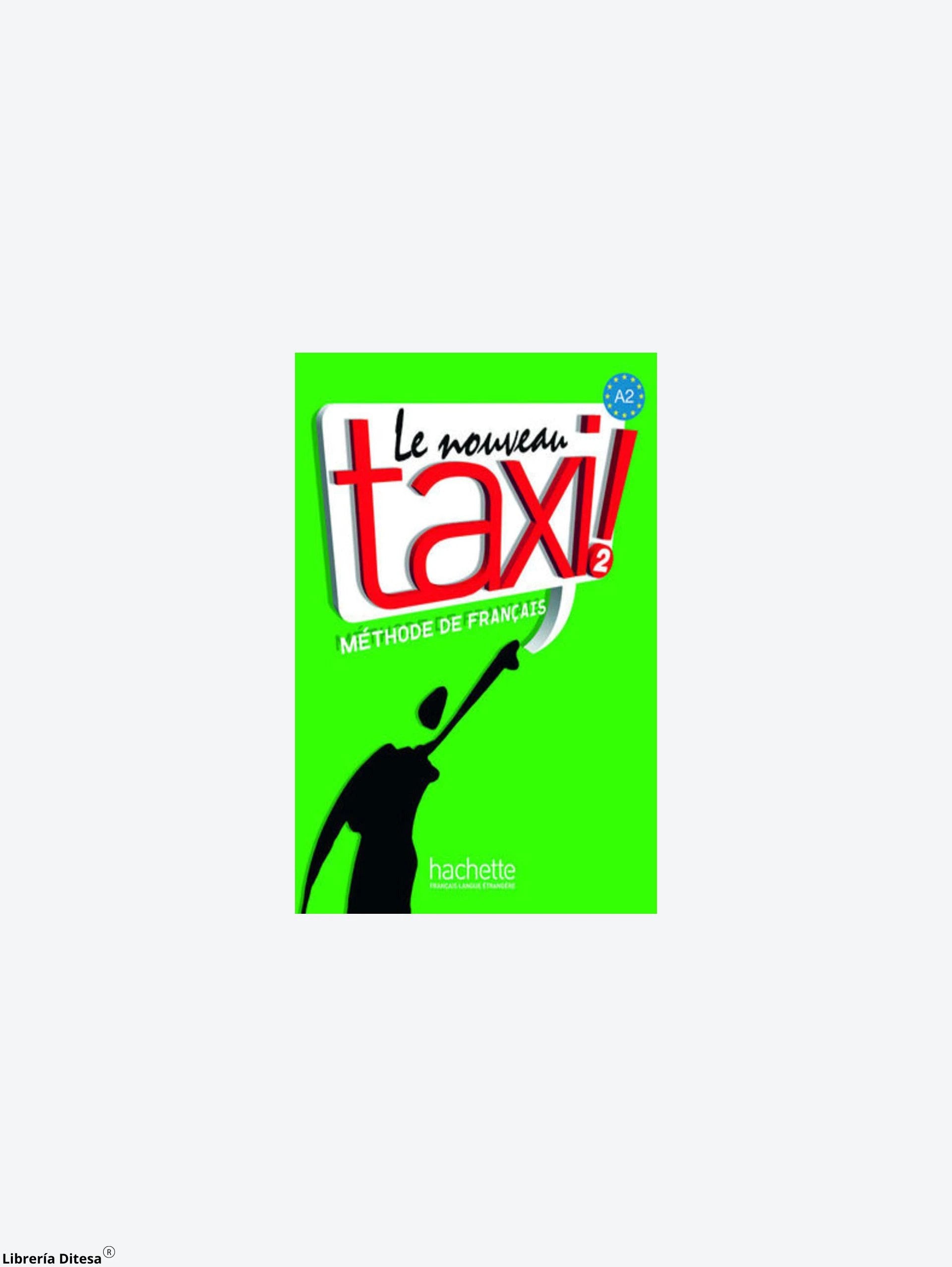 Le Nouveou Methode Taxi 2 by Hachette