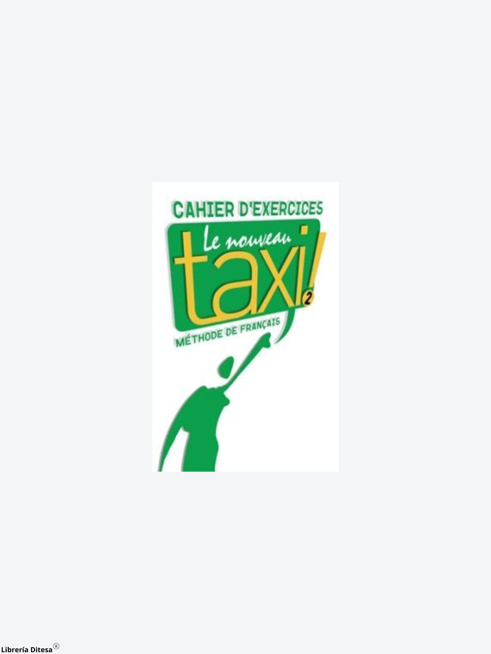 Nveau Taxi 2 Cahier by Hachette