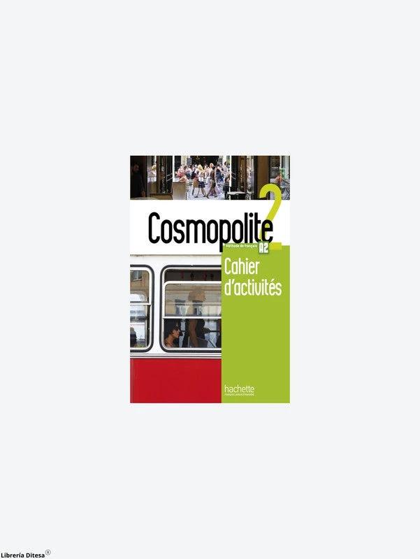 Cosmopolite 2 - Cahier D'Activités by Hachette