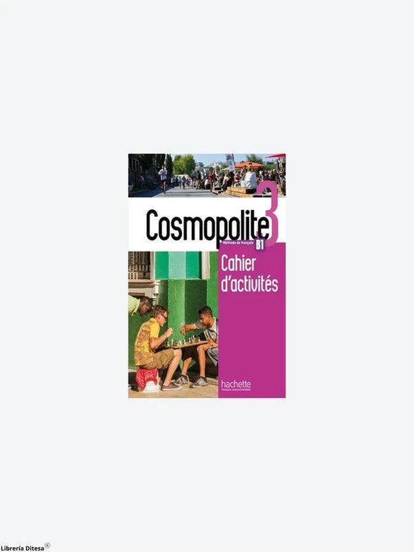 Cosmopolite 3 - Cahier D'Activités - Hachette – Librería Ditesa