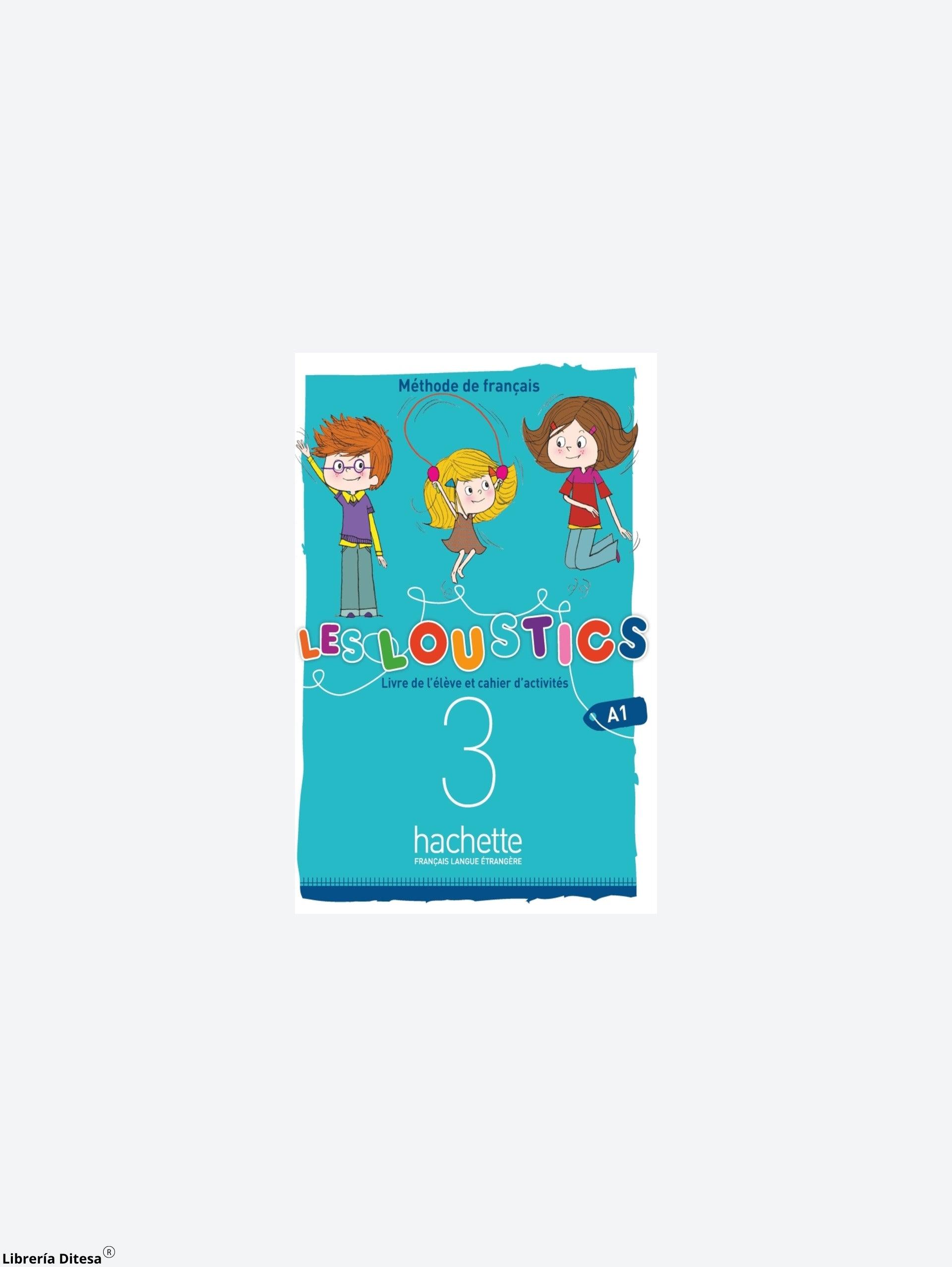 Les Loustics (6 Niveaux) Volume 3 Livre De L'Élève + Cahier D'Activités - Librería Ditesa