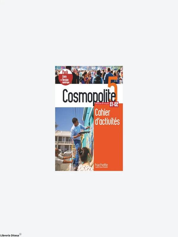 Cosmopolite 5 - Pack Cahier D'Activités + Version Numerique by Hachette