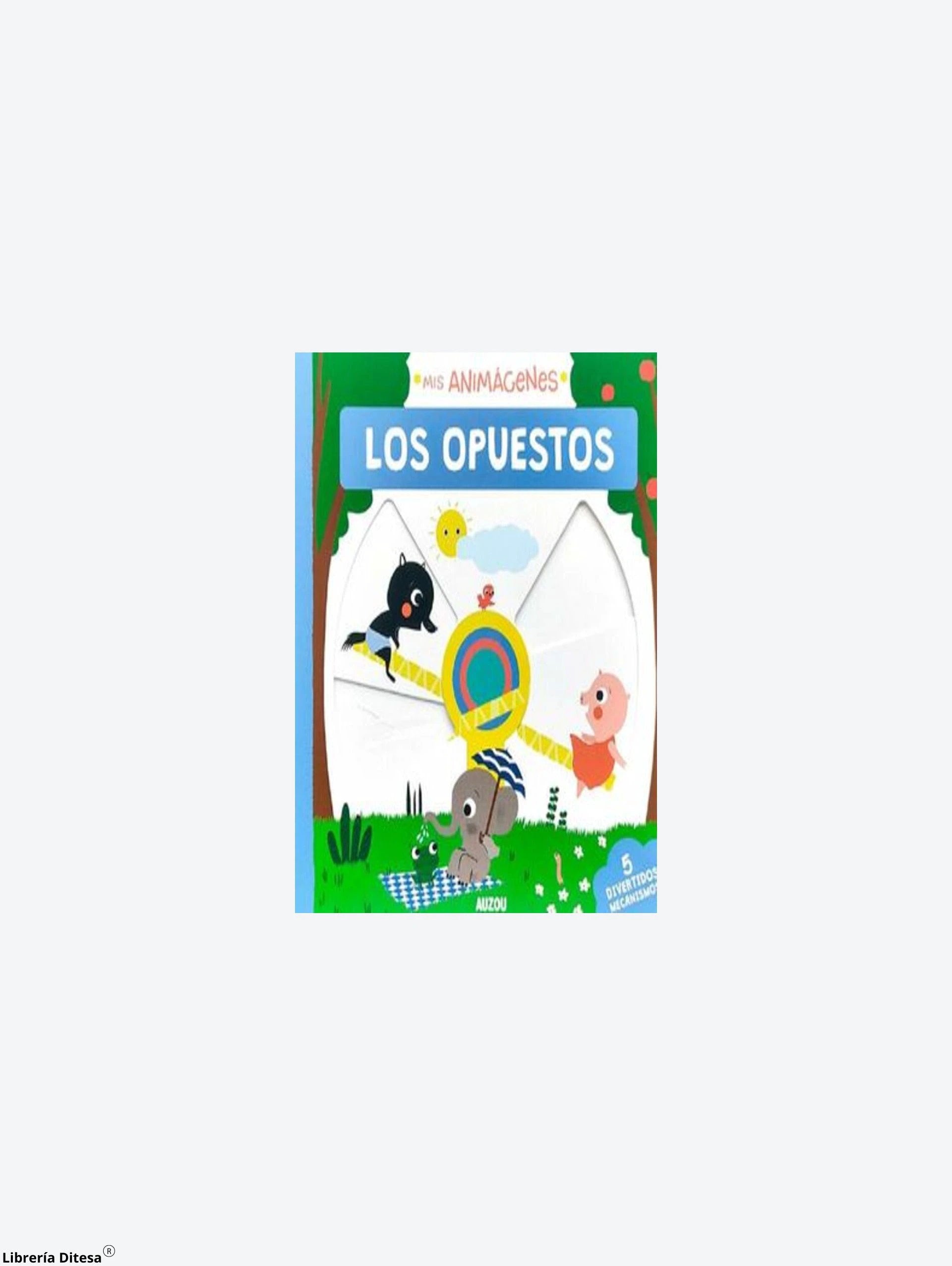 Los Opuestos Mis Animagenes by Vergara Y Riba