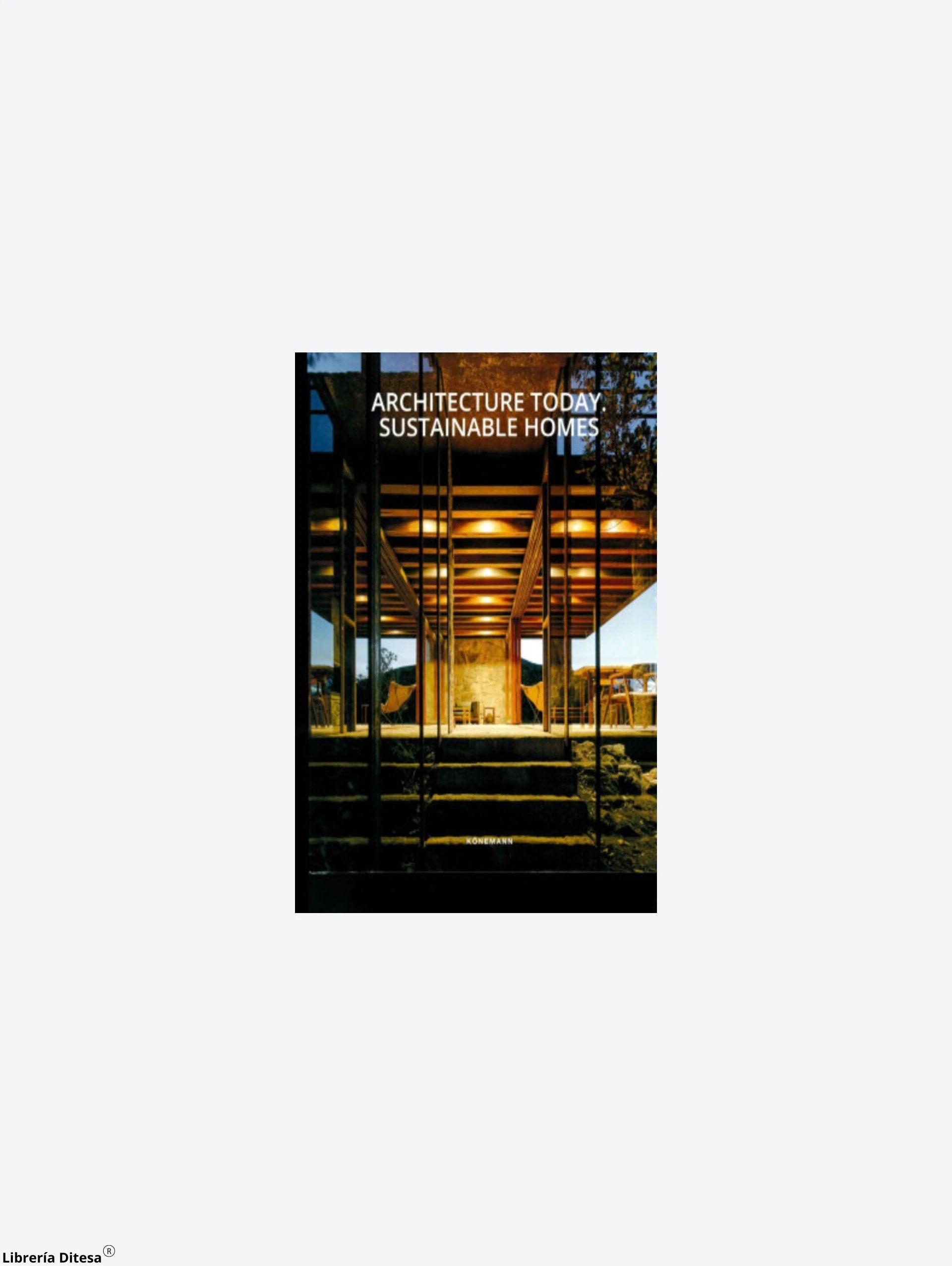 Architecture Today Sustainable Homes by Advanced Marketing