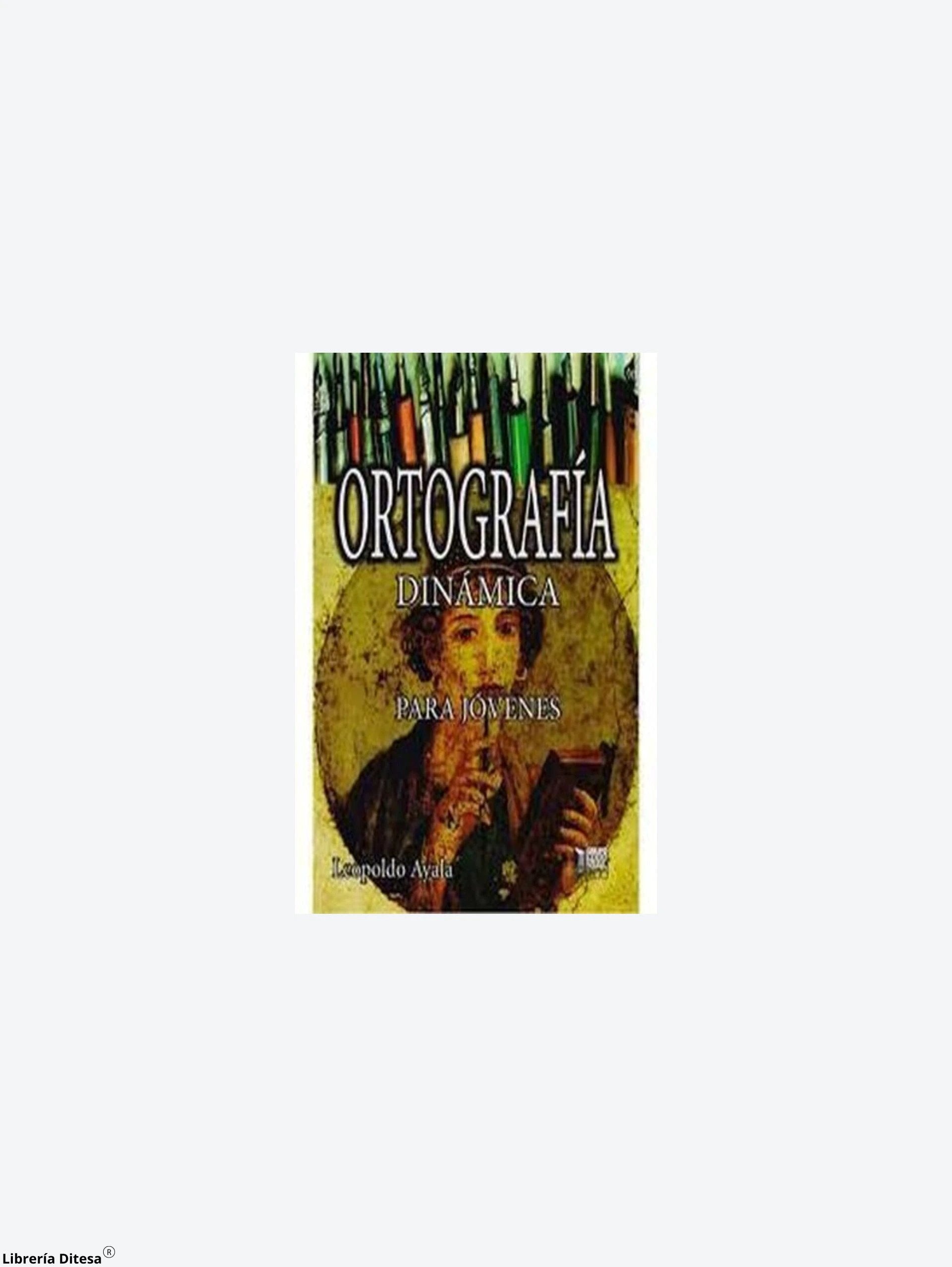 Ortografia Dinamica Para Jovenes by Exodo