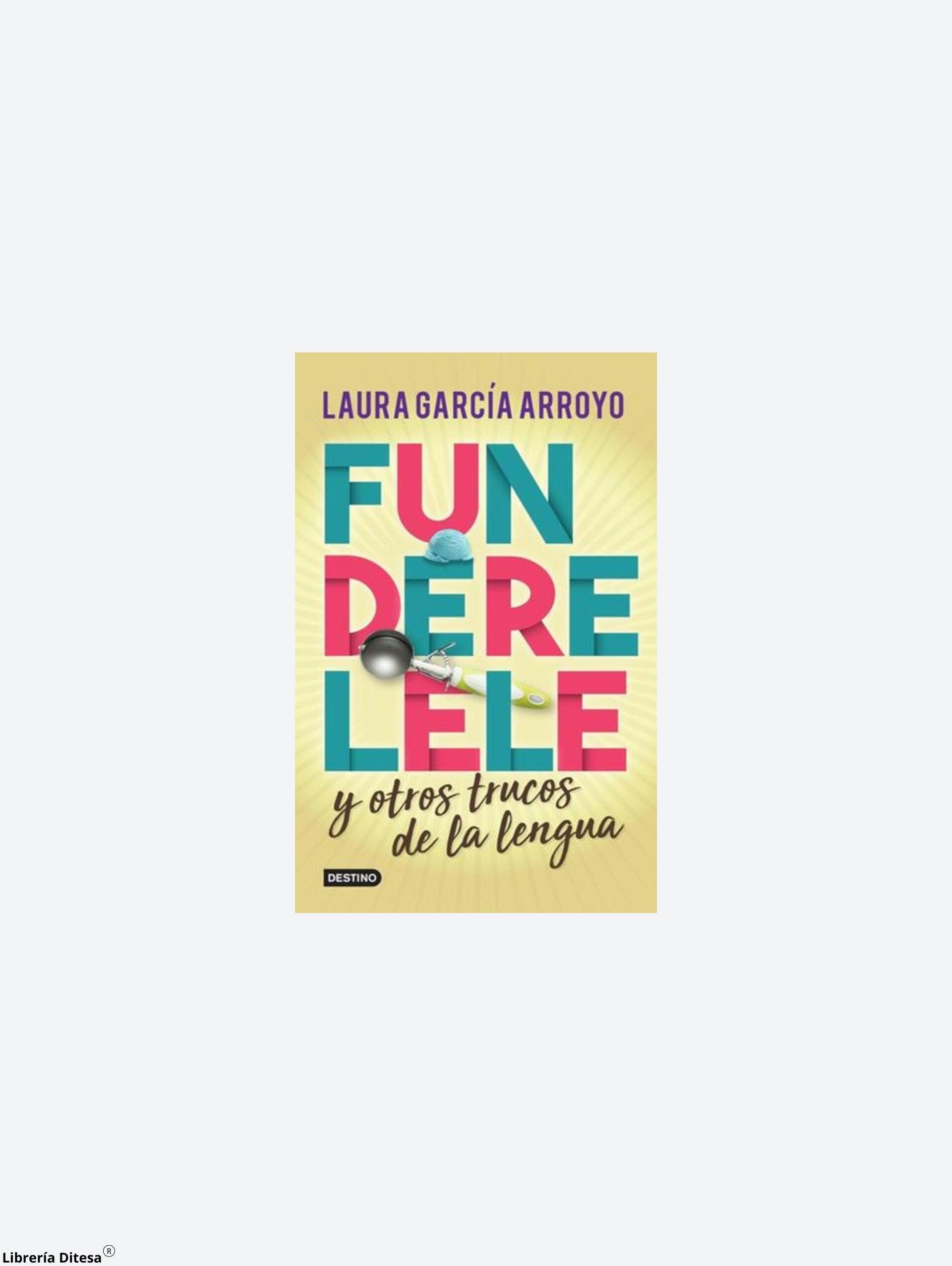 Funderelele Y Más Hallazgos De La Lengua - Librería Ditesa