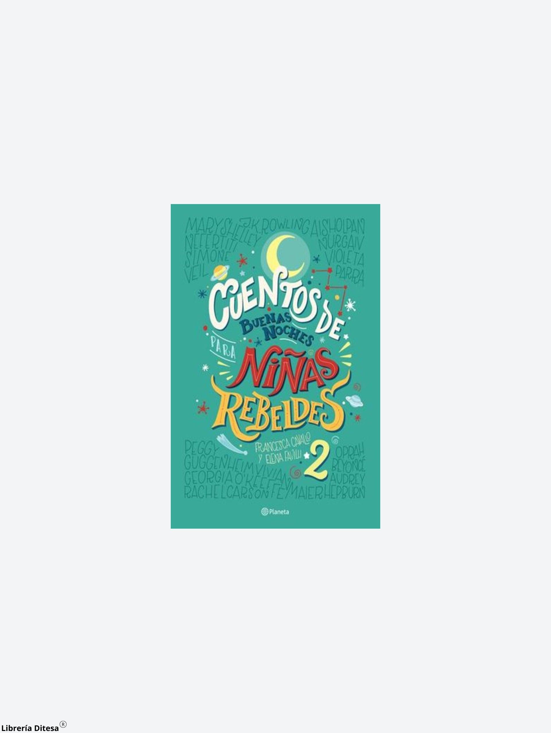 Cuentos De Buenas Noches Para Niñas Rebeldes 2 - Librería Ditesa