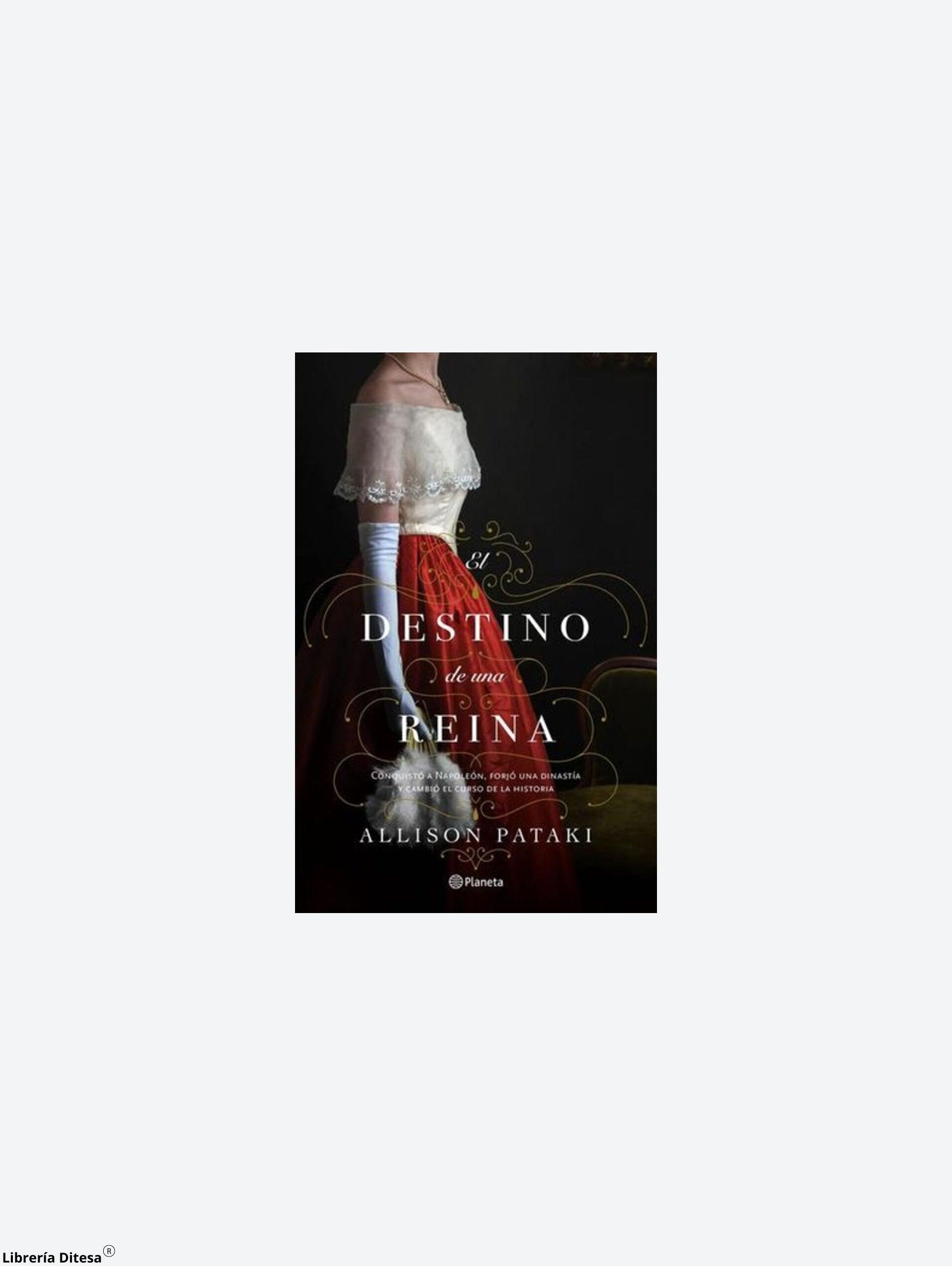 El Destino De Una Reina - Librería Ditesa