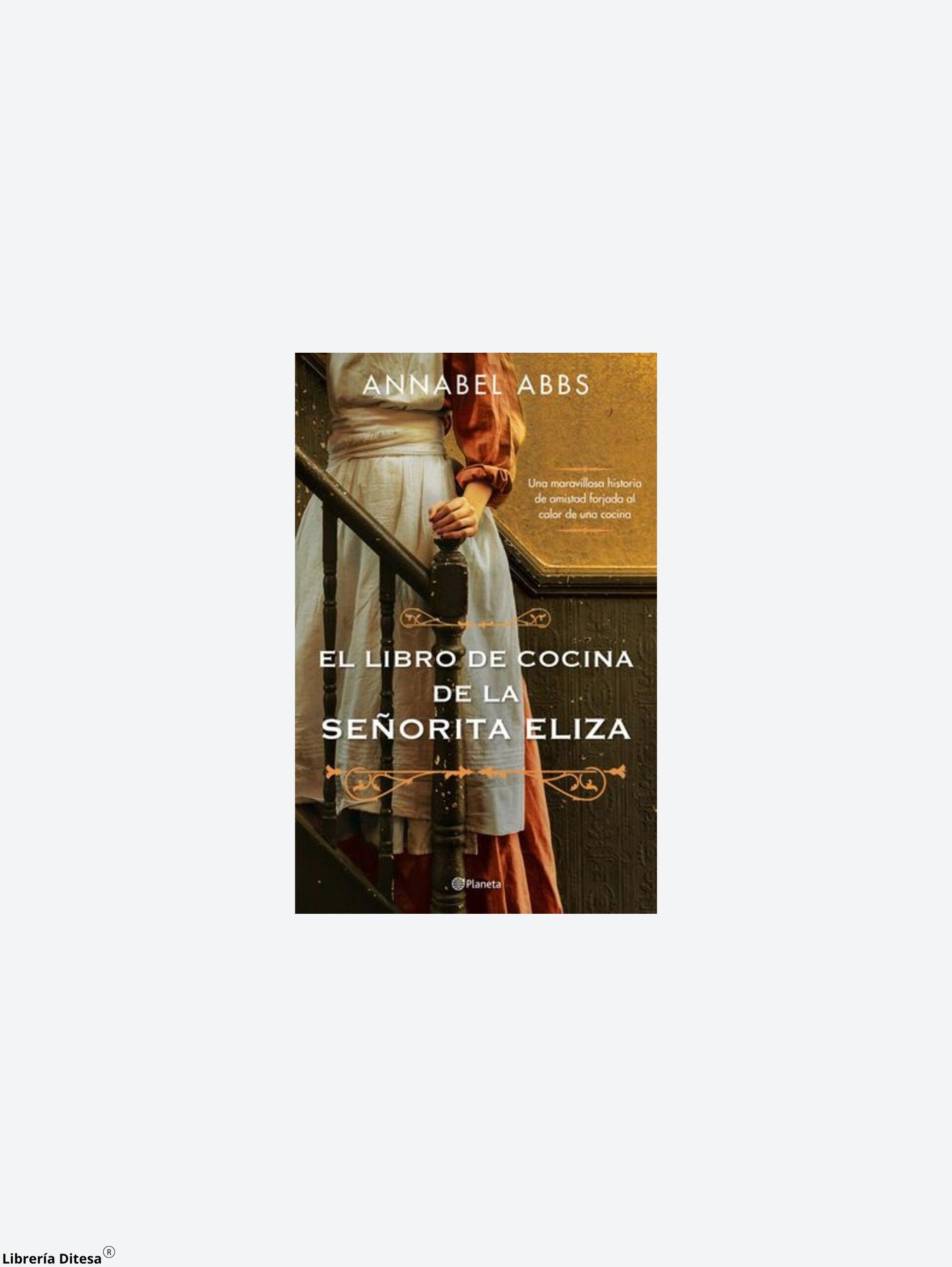 El Libro De Cocina De La Señorita Eliza - Librería Ditesa