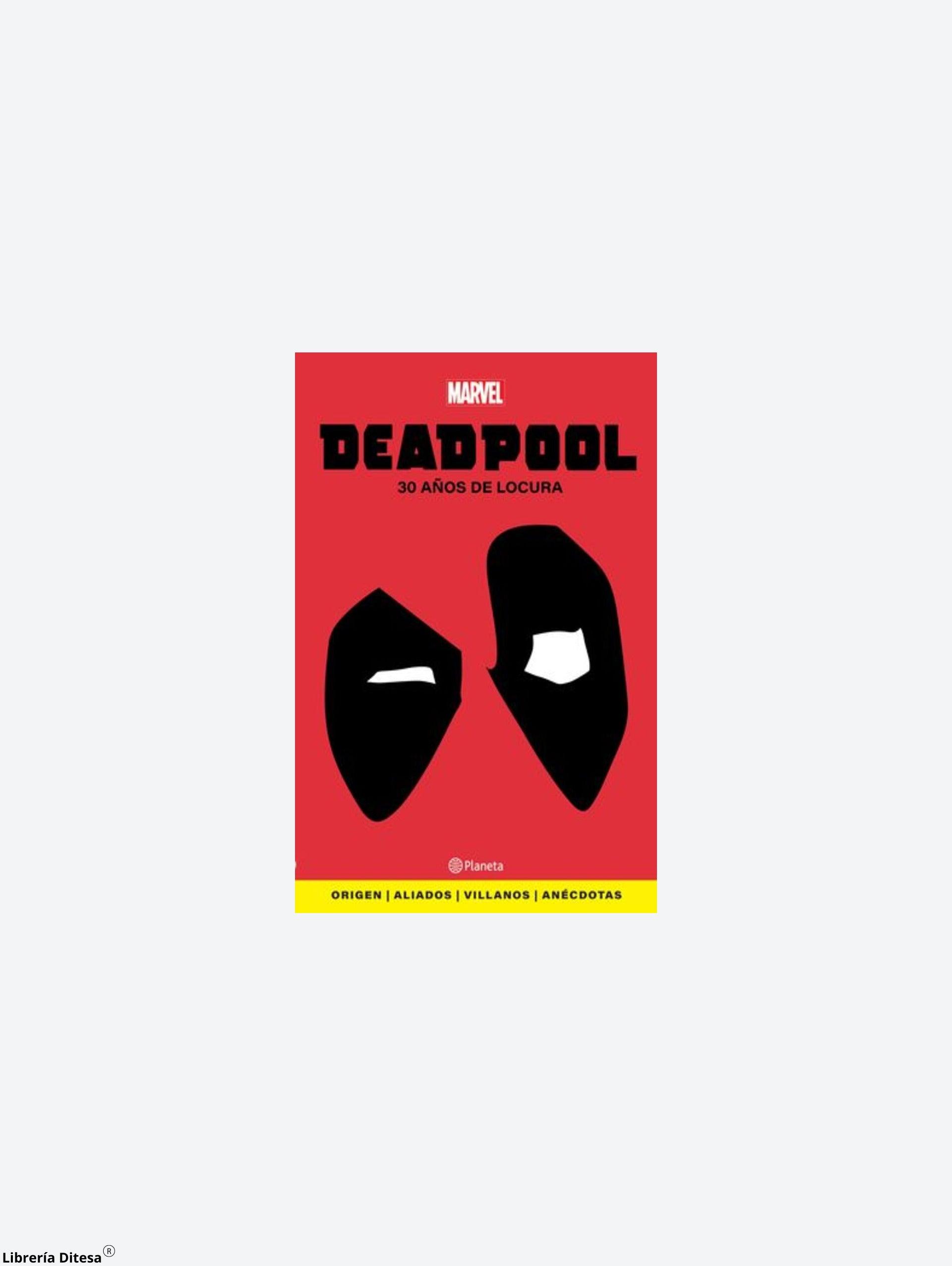 Deadpool. 30 Años De Locura - Librería Ditesa