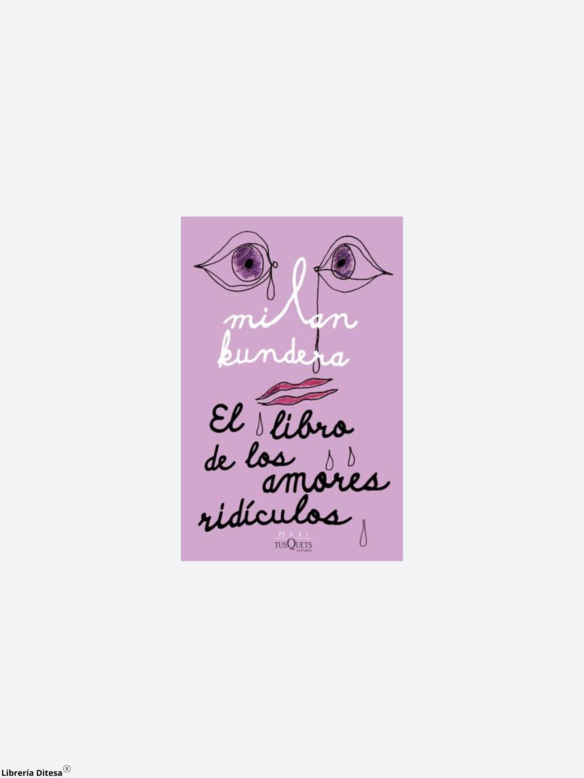 El Libro De Los Amores Ridículos - Librería Ditesa