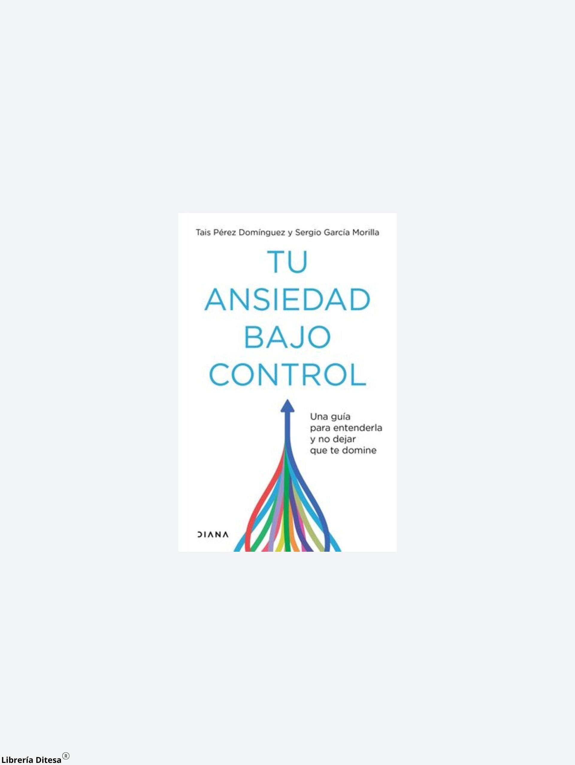 Tu Ansiedad Bajo Control - Librería Ditesa