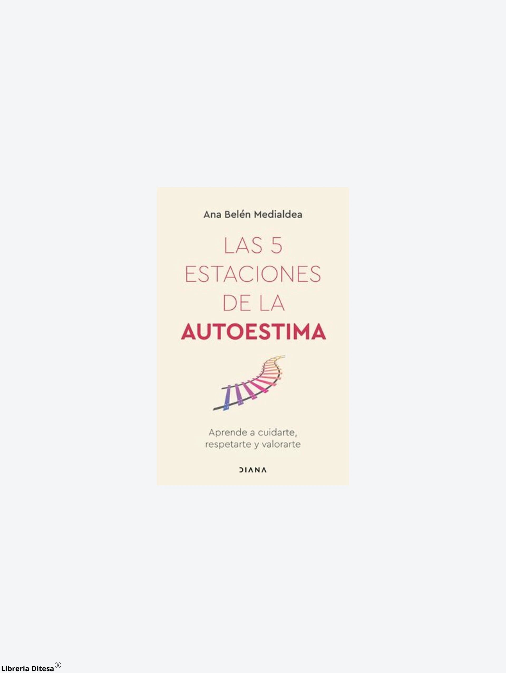 Las 5 Estaciones De La Autoestima by Planeta