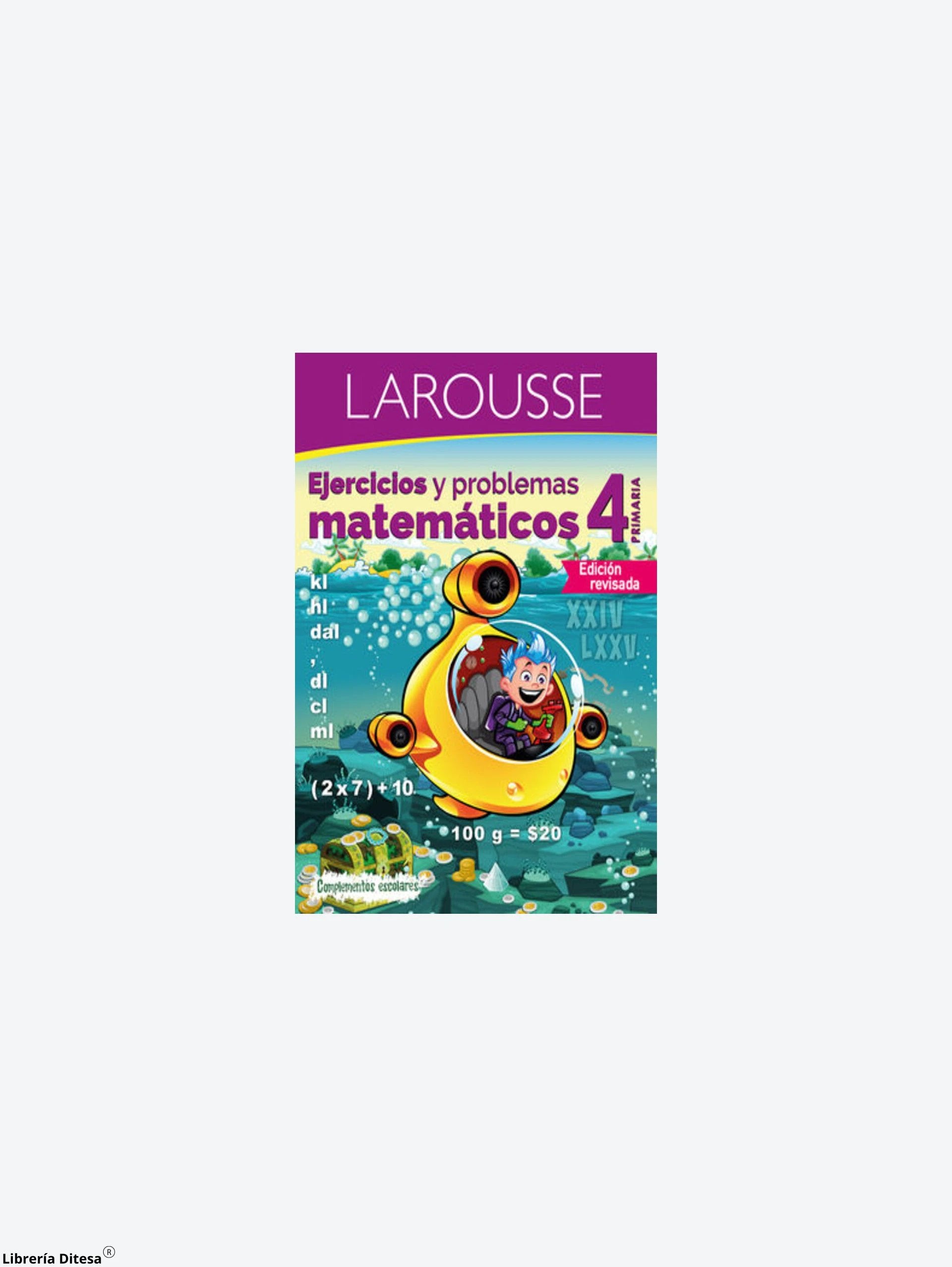 Ejercicios Matematicos 4 Primaria by Larousse