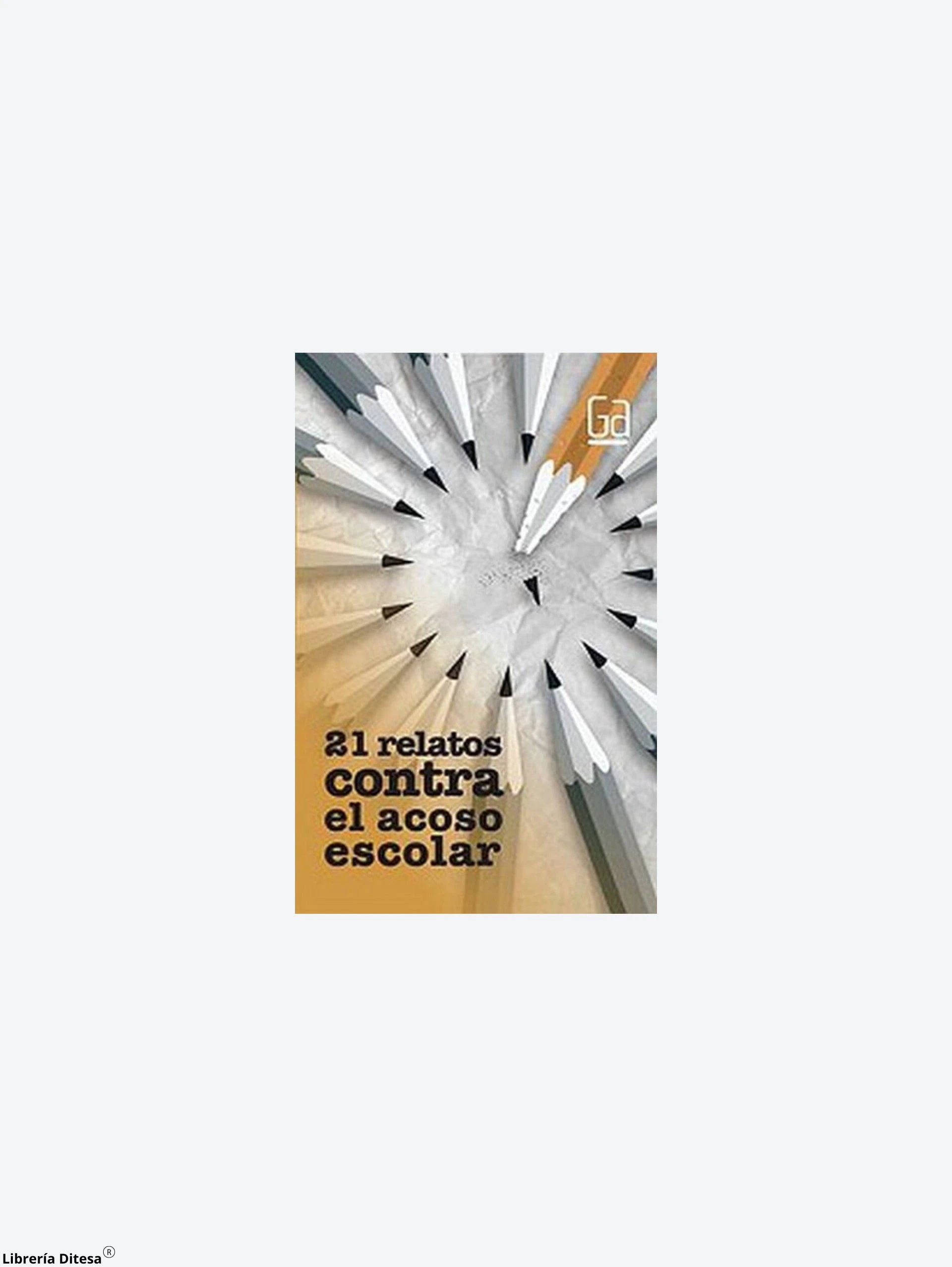 21 Relatos Contra El Acoso Escolar by Sm