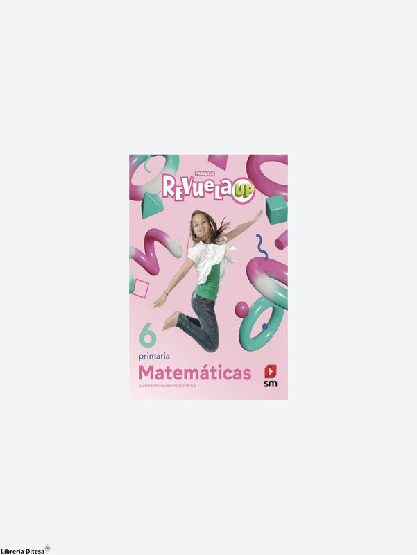 Matemáticas 6. Revuela Up Primaria