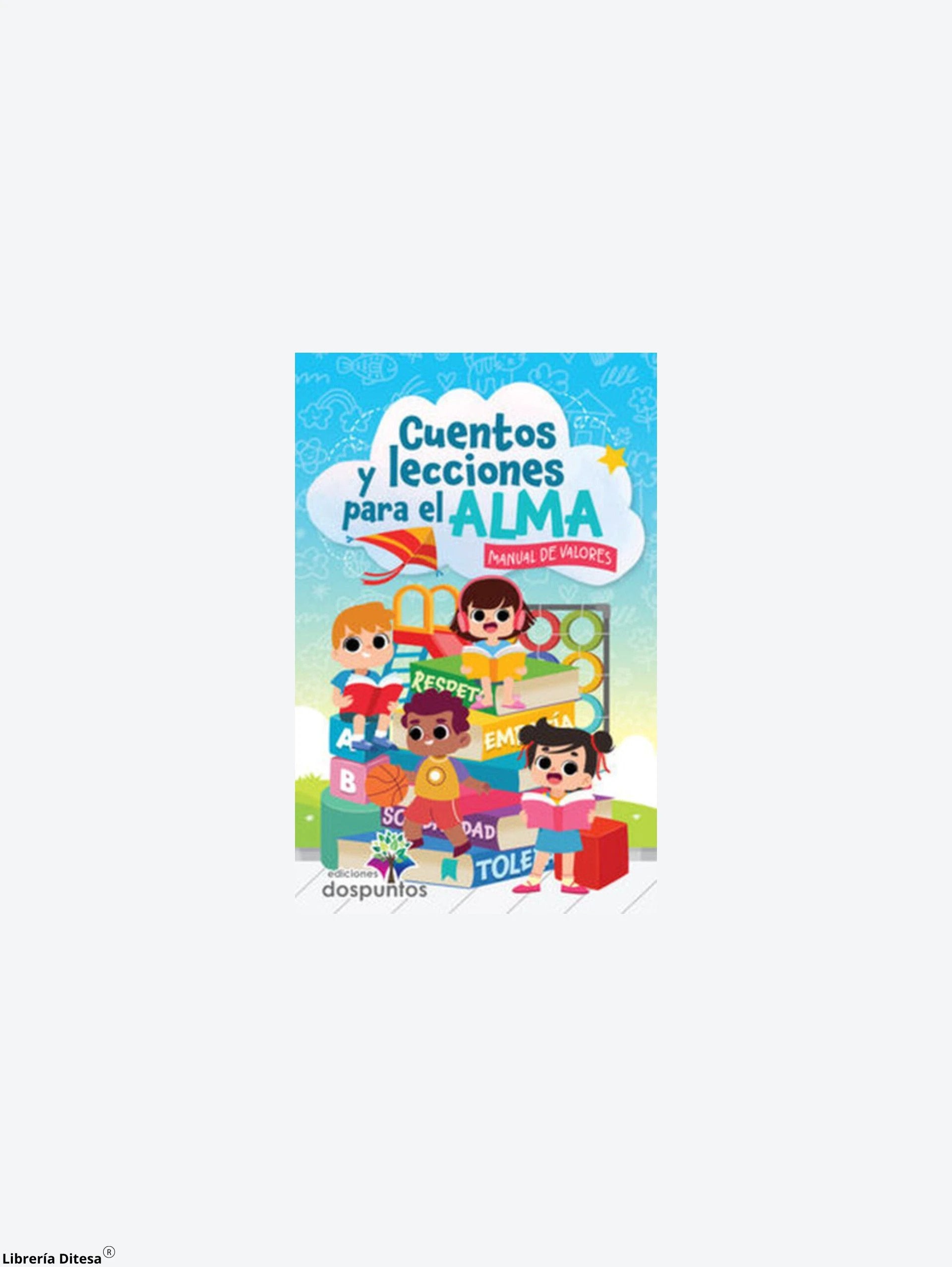 Cuentos Y Lecciones Para El Alma by Ediciones Dos Puntos