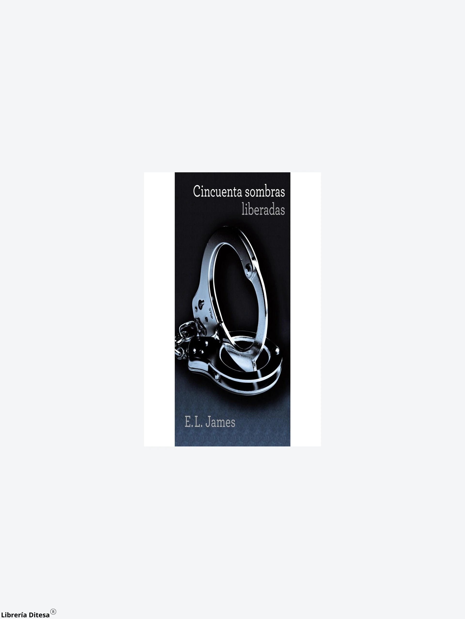 Cincuenta Sombras Liberadas by Penguin Random