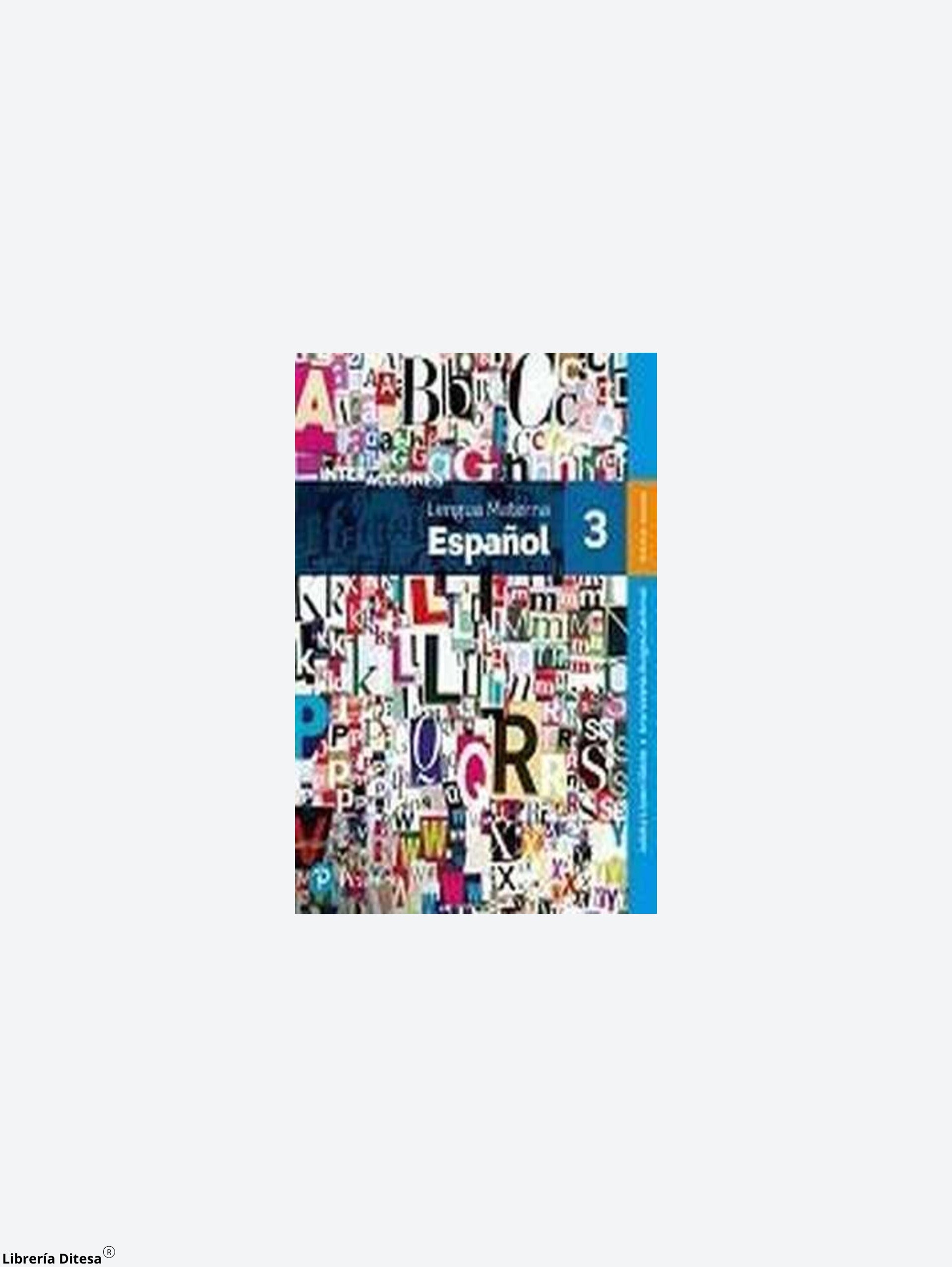 Interacciones. Lengua Materna. Español 3