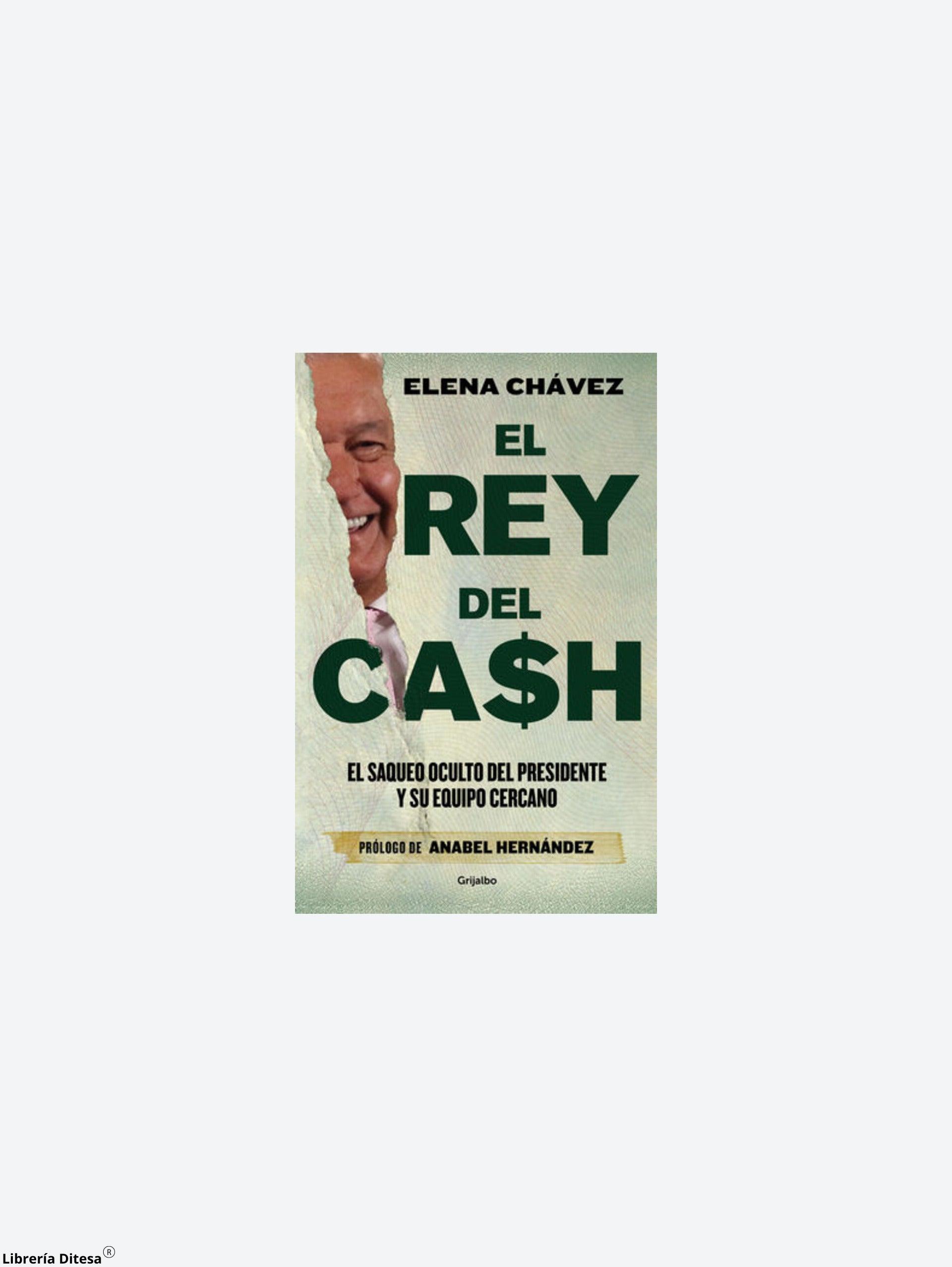 El Rey Del Cash - Elena Chávez - Librería Ditesa