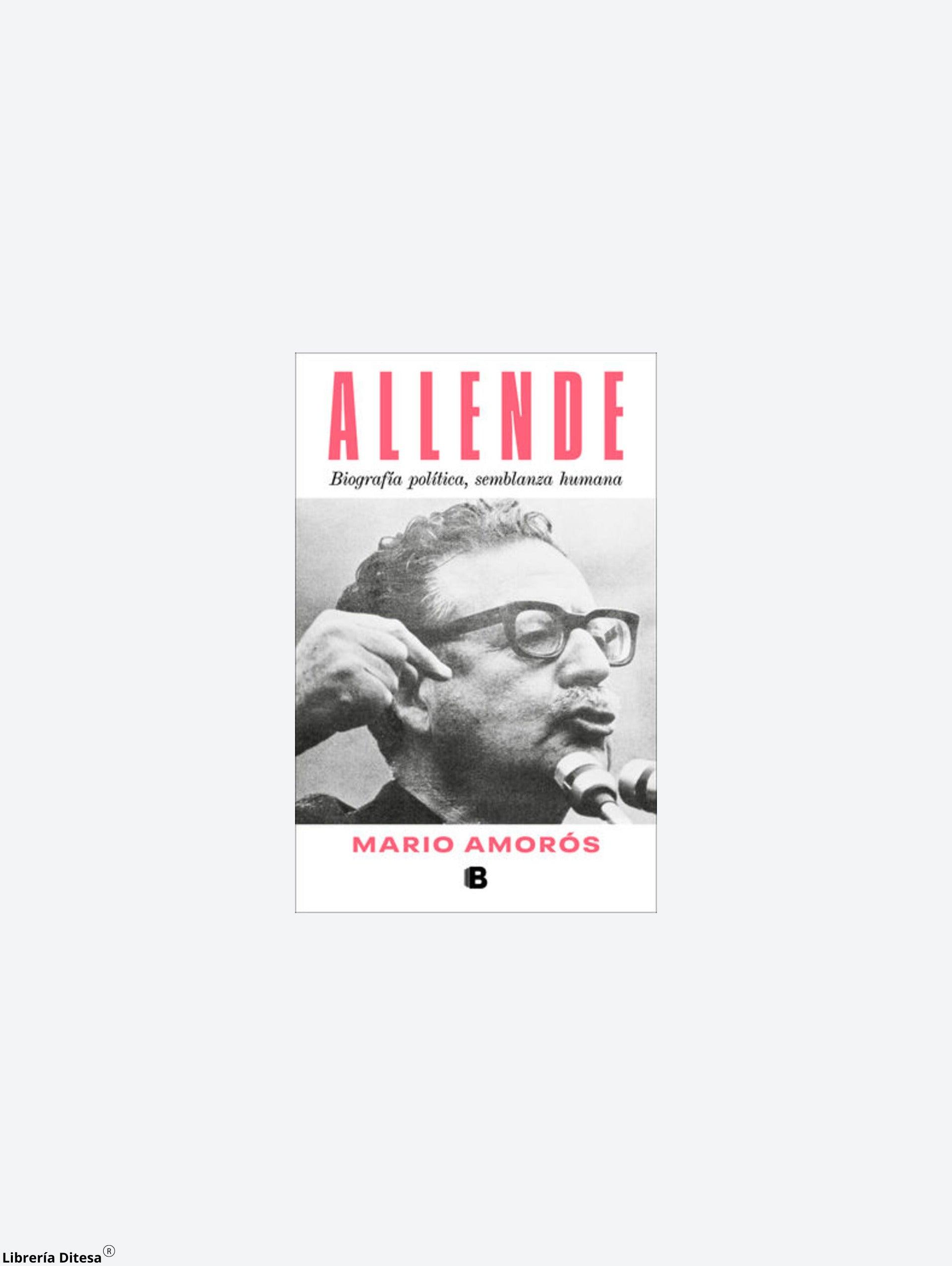 Allende. Biografía Política, Semblanza Humana - Librería Ditesa