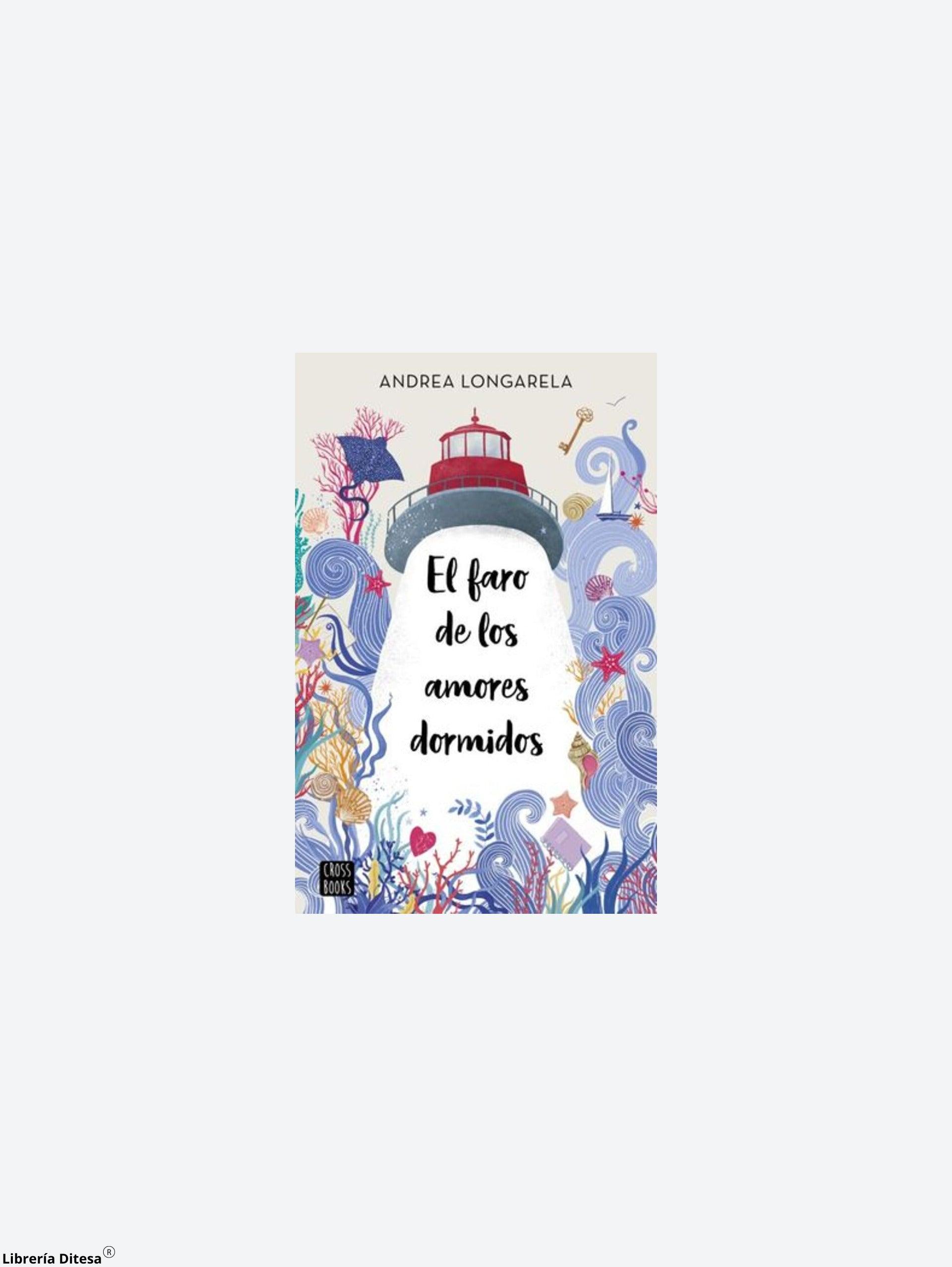 El Faro De Los Amores Dormidos - Librería Ditesa